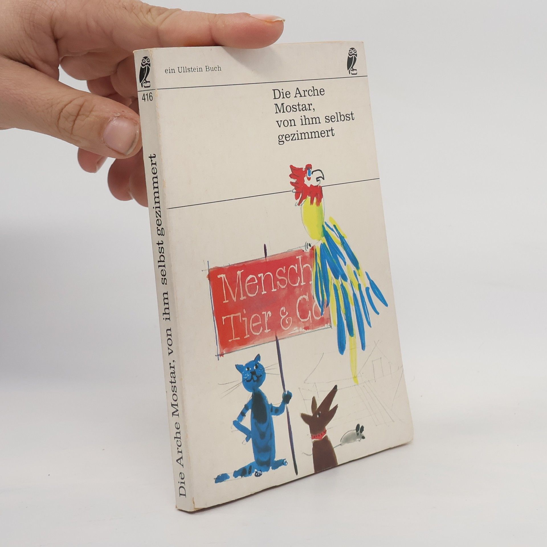 Herrmann Mostar Die Arche Mostar, von ihm selbst gezimmert