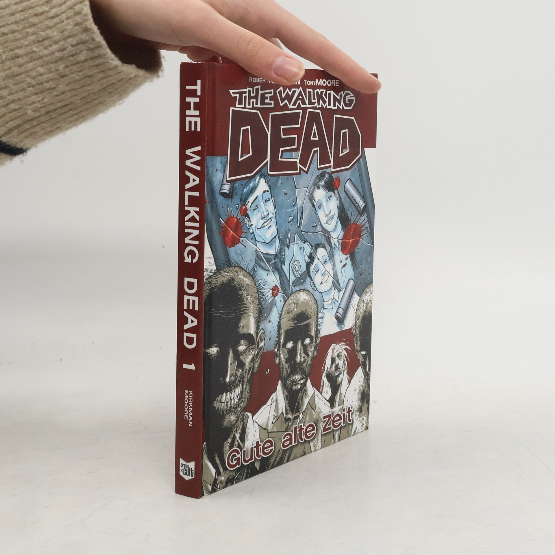 Robert Kikman The Walking Dead 1. Gute alte Zeit