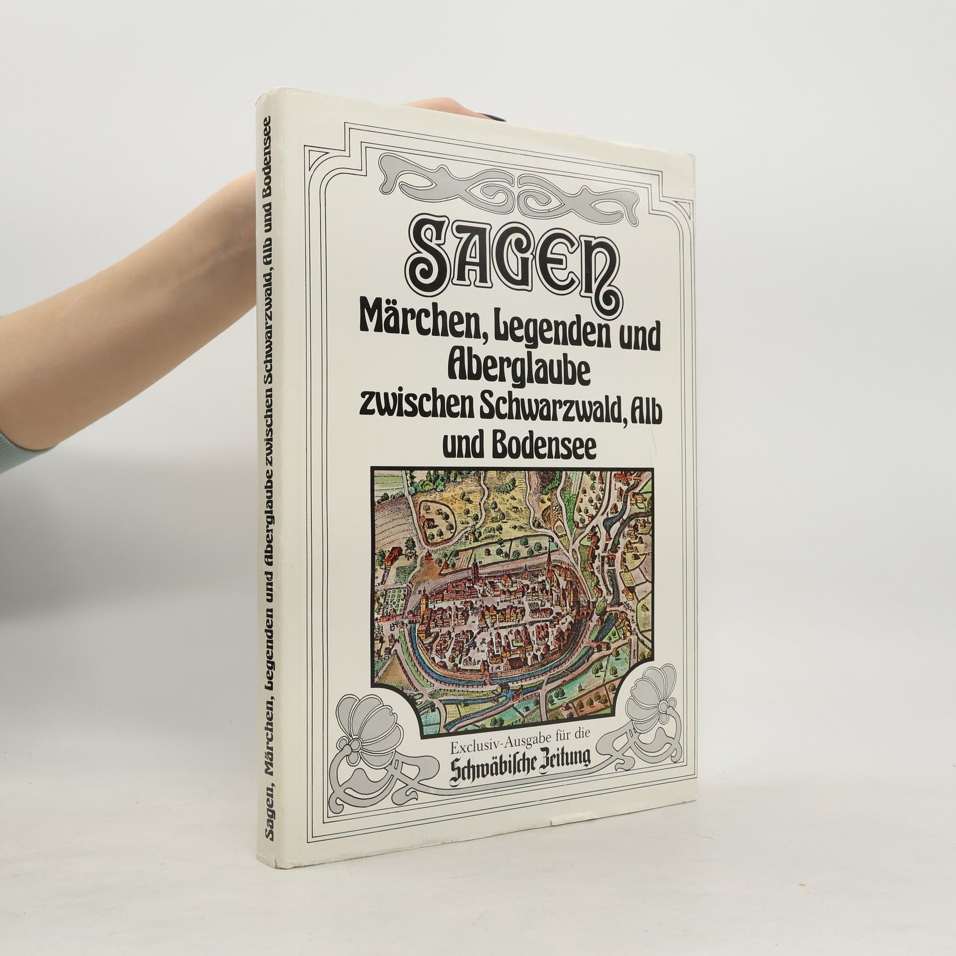 Helmut Dettmer Sagen, Märchen, Legenden und Aberglaube zwischen Schwarzwald und Bodensee