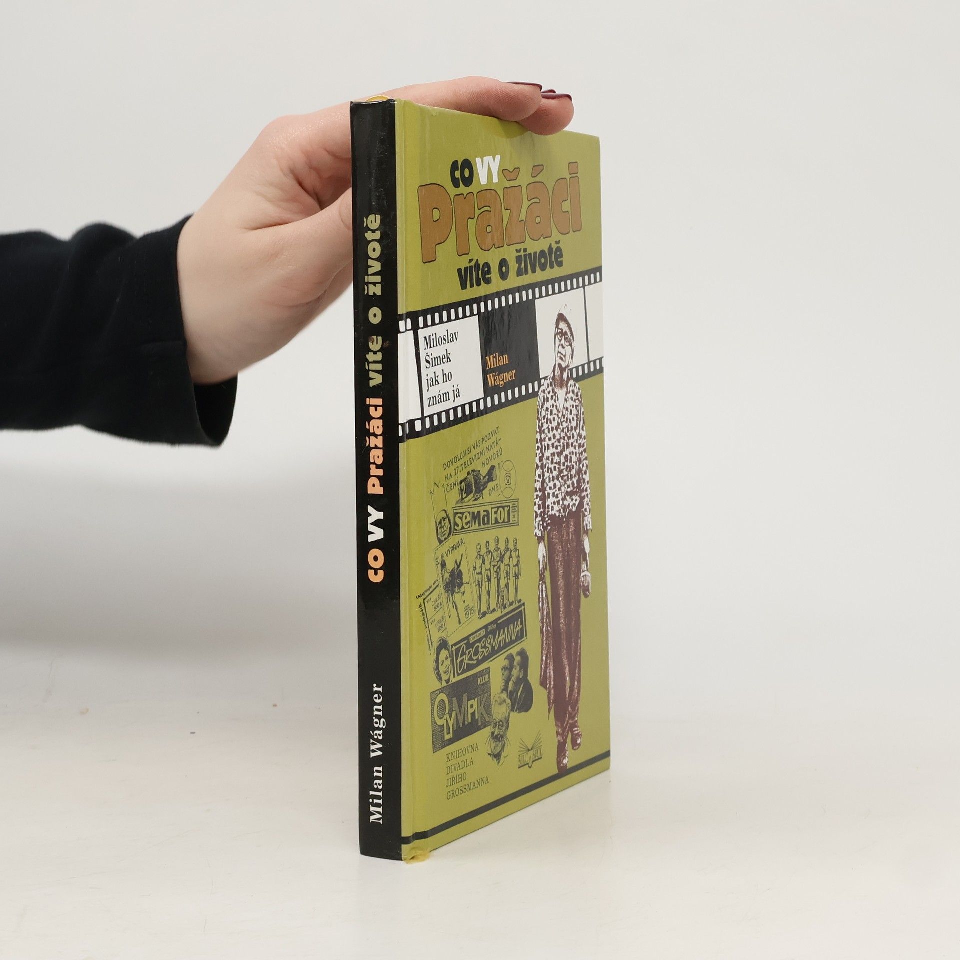 Milan Wágner Co vy Pražáci víte o životě aneb Miloslav Šimek jak ho znám já