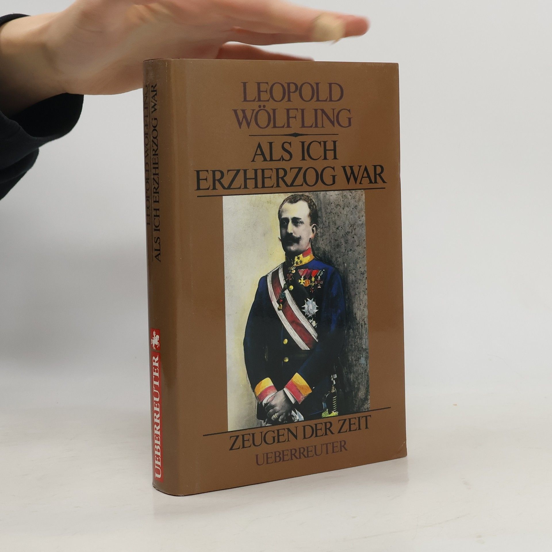 Leopold Wölfling Als ich Erzherzog war