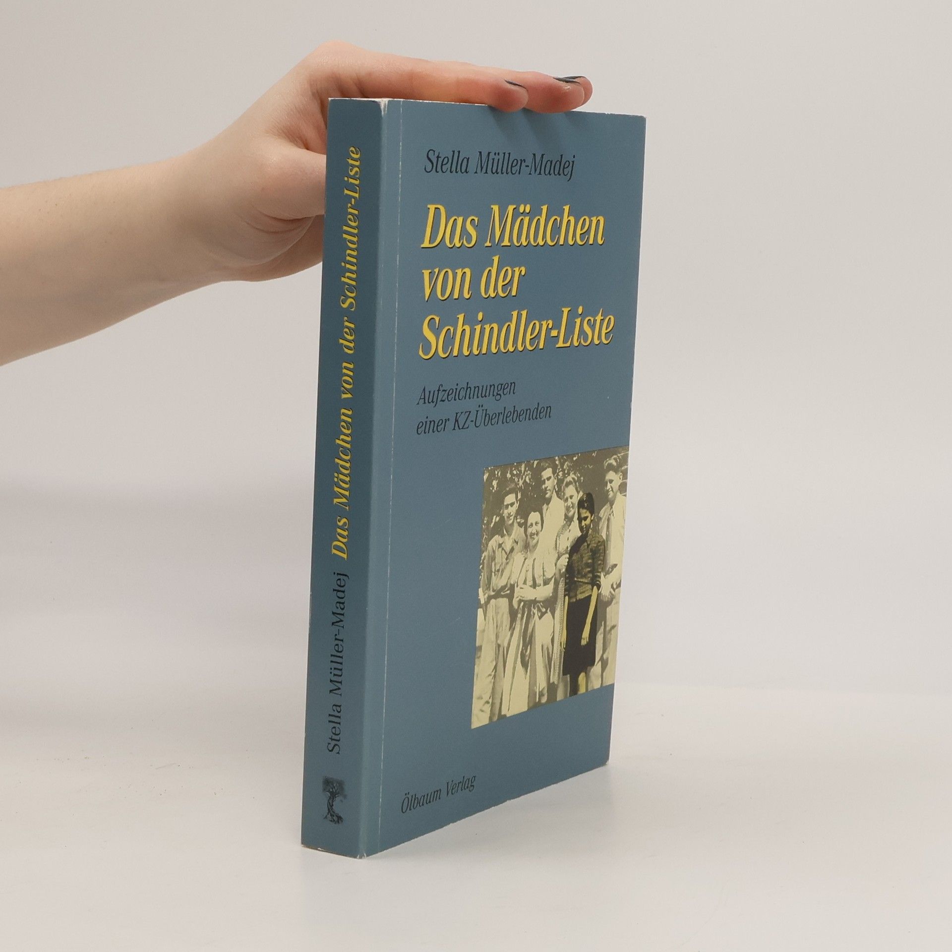 Stella Müller-Madej Das Mädchen von der Schindler-Liste