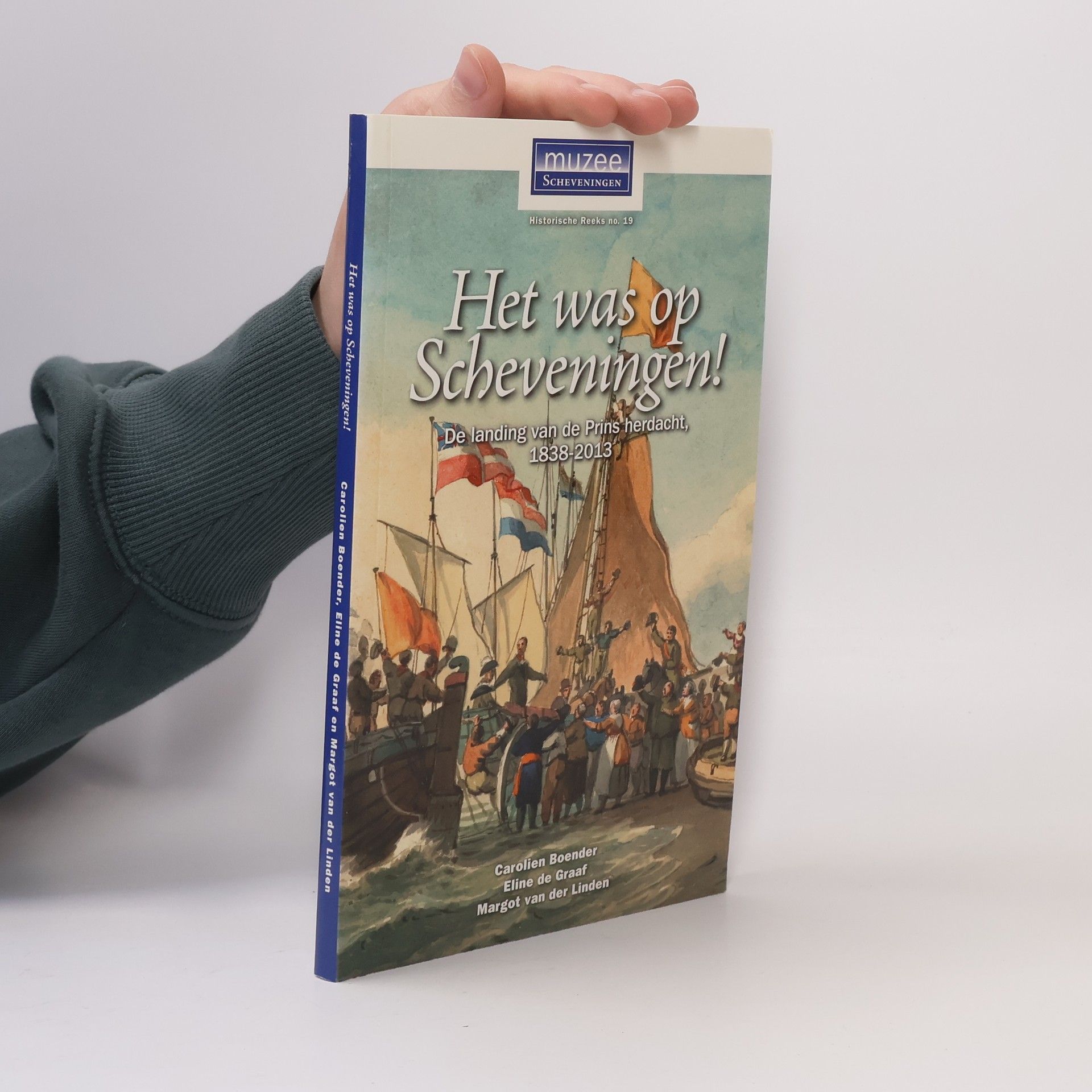 Carolien Boender Historische Reeks - 19: Het was op Scheveningen!