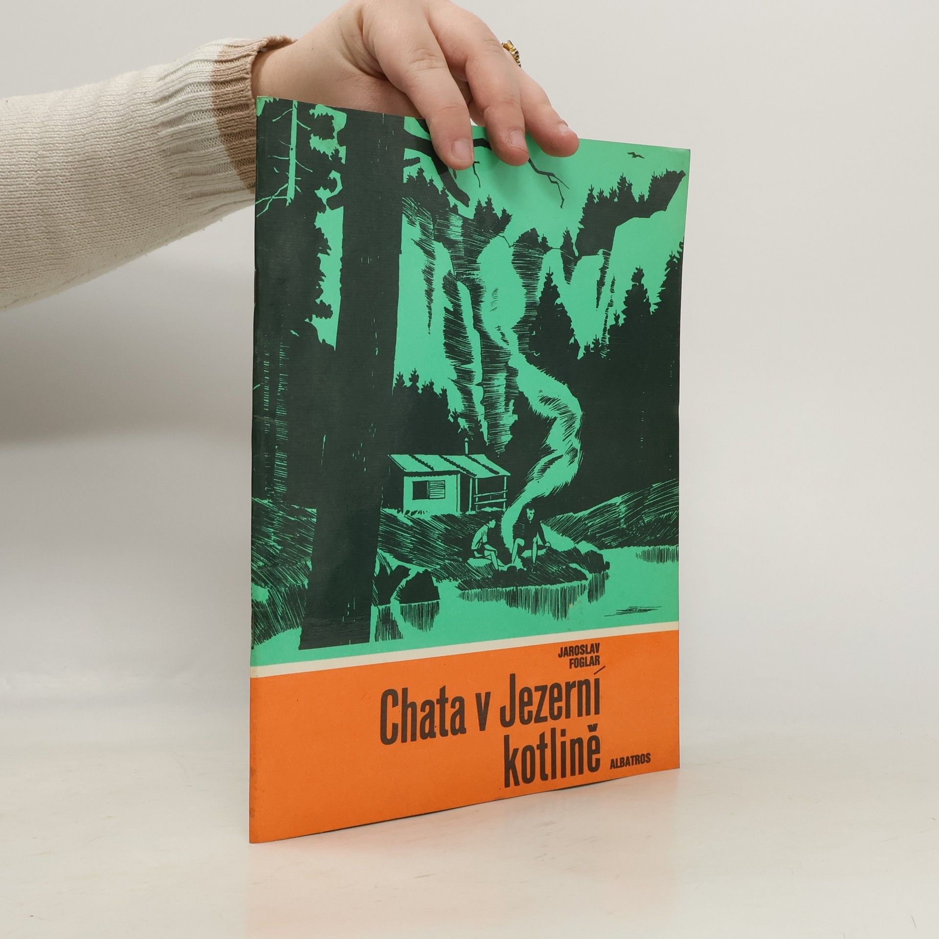 Jaroslav Foglar Chata v Jezerní kotlině