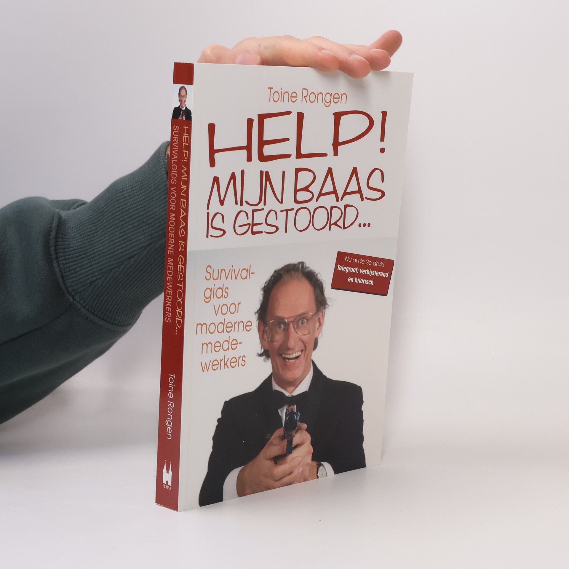 Toine Rongen Help! Mijn baas is gestoord...