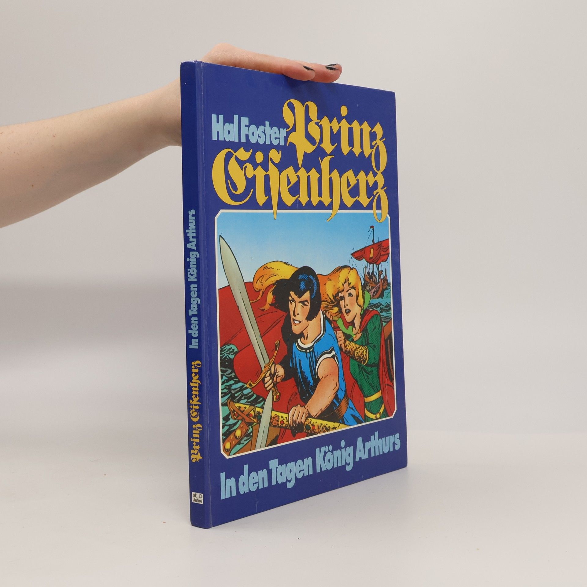 Harold Foster Prinz Eisenherz. In den Tagen König Arthurs