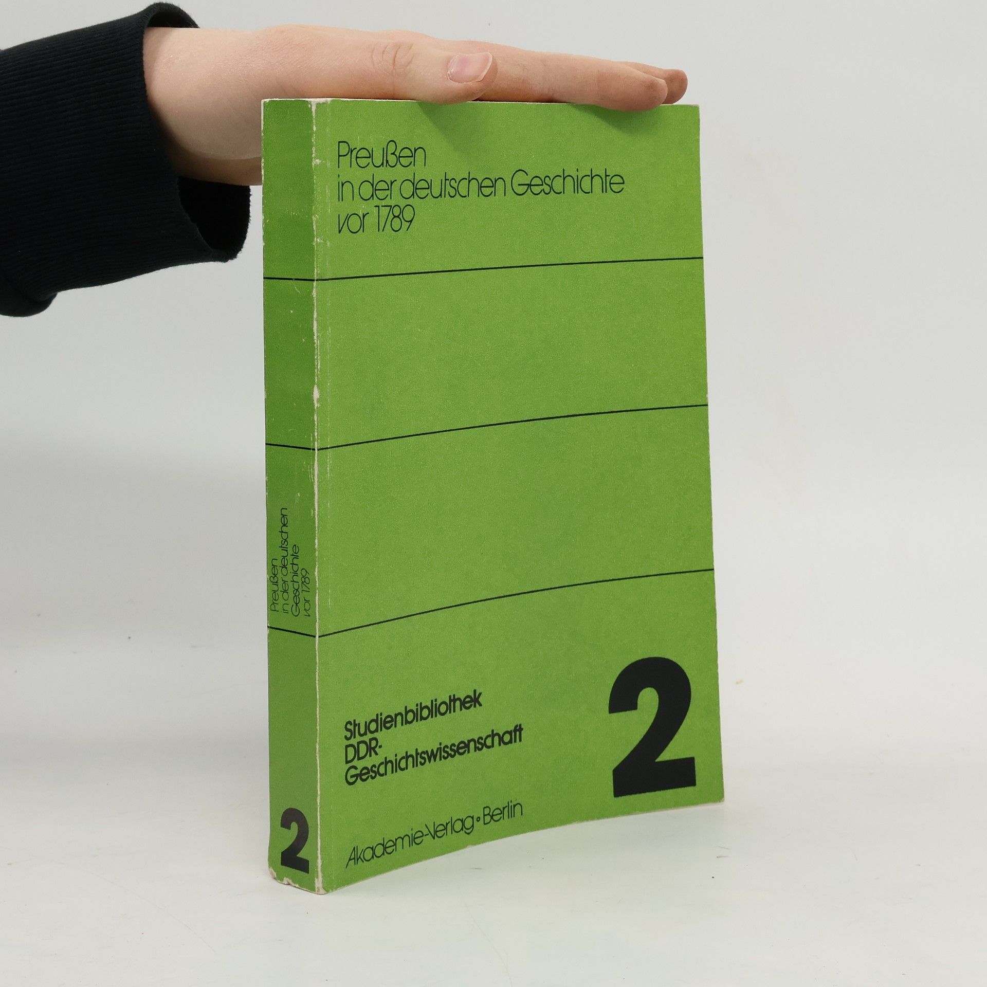Autorenkollektiv Preußen in der deutschen Geschichte vor 1789. Band 2