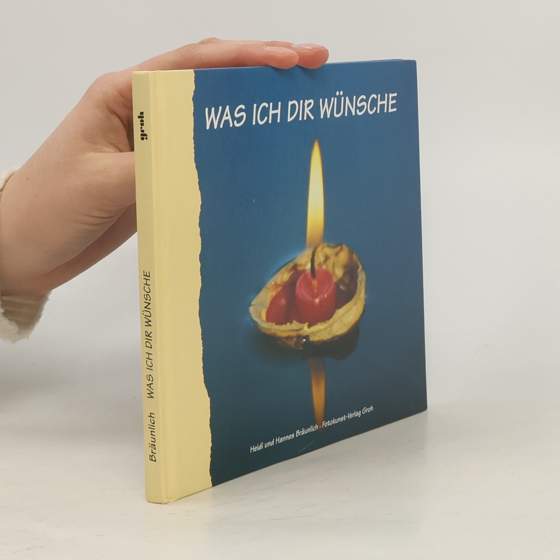 Heidi Bräunlich Was ich Dir wünsche