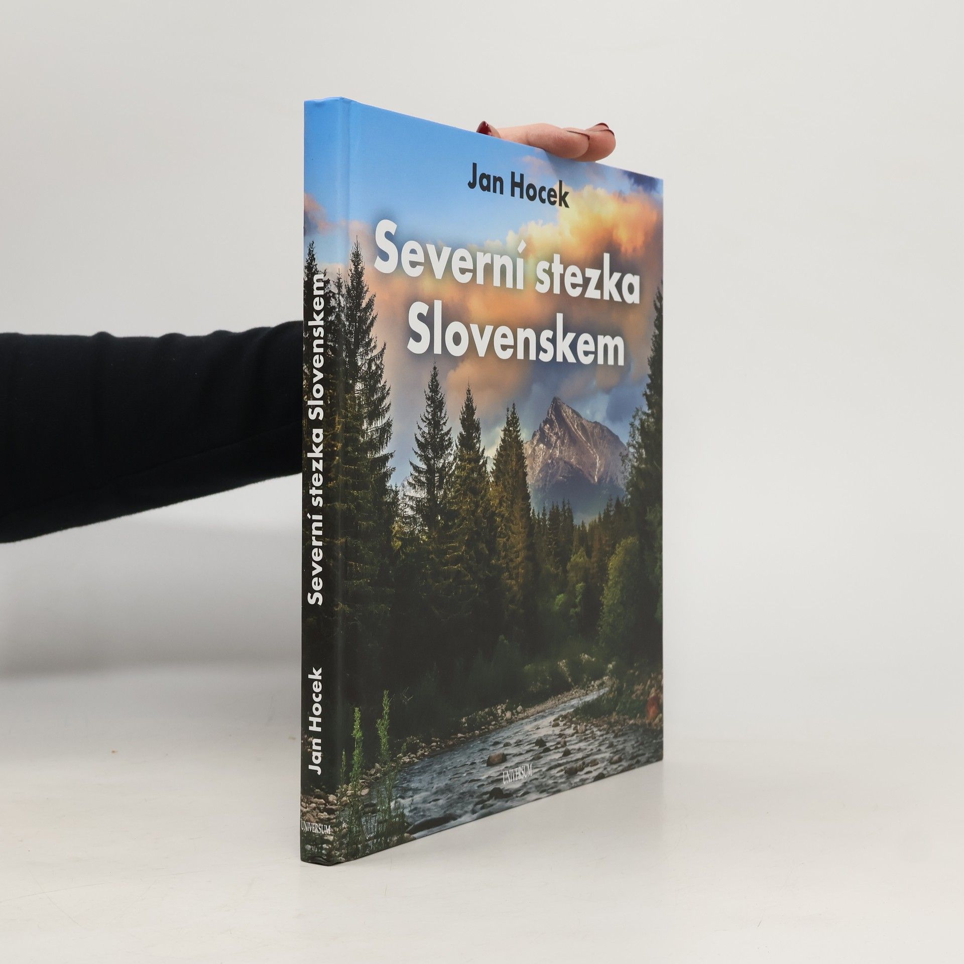 Jan Hocek Severní stezka Slovenskem: Od Hrčavy po Kremenec