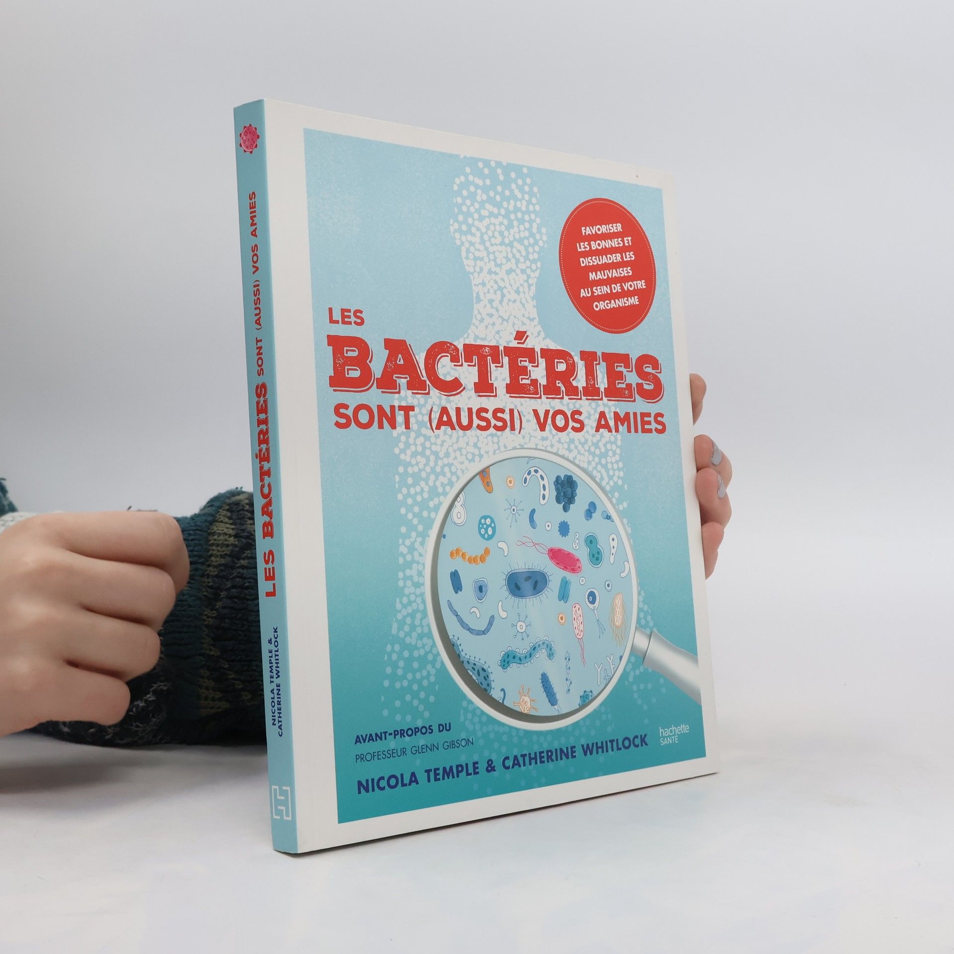 Nicola Temple Vos bactéries sont (aussi) vos amies