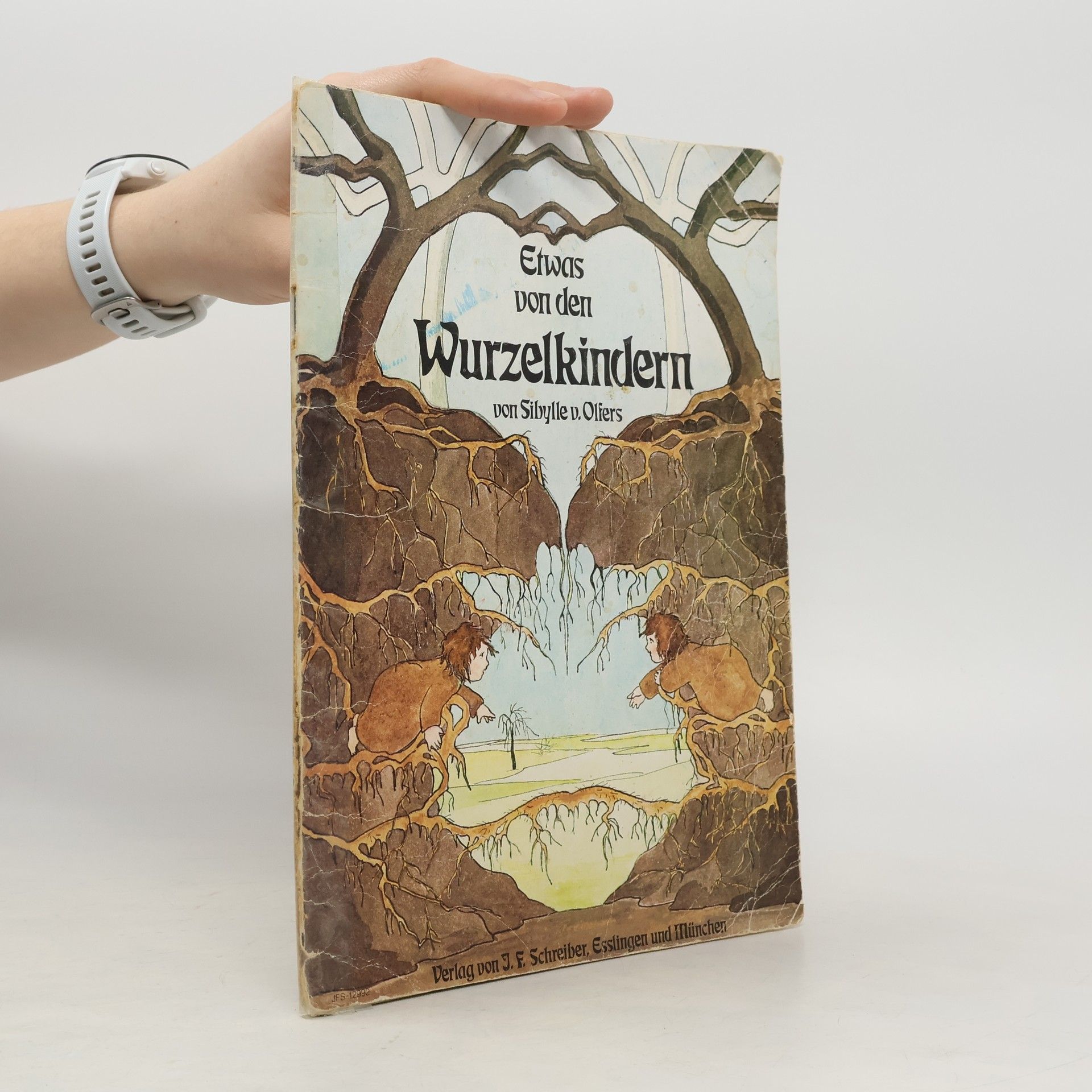 Sibylle von Olfers Etwas von den Wurzelkindern