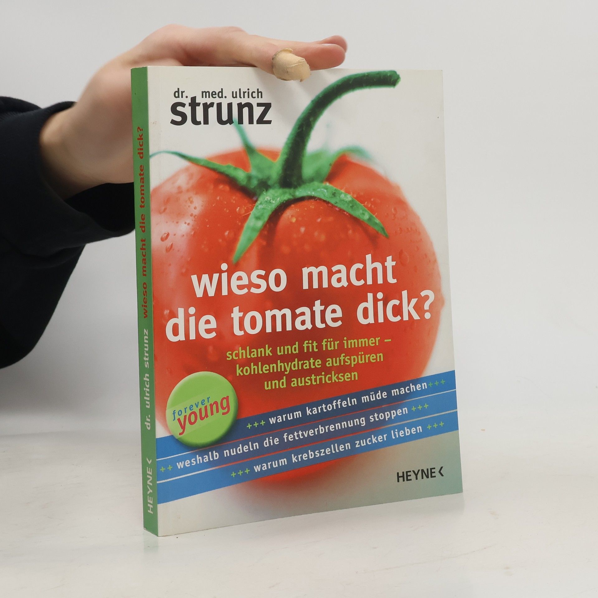 Ulrich Strunz Wieso macht die Tomate dick?