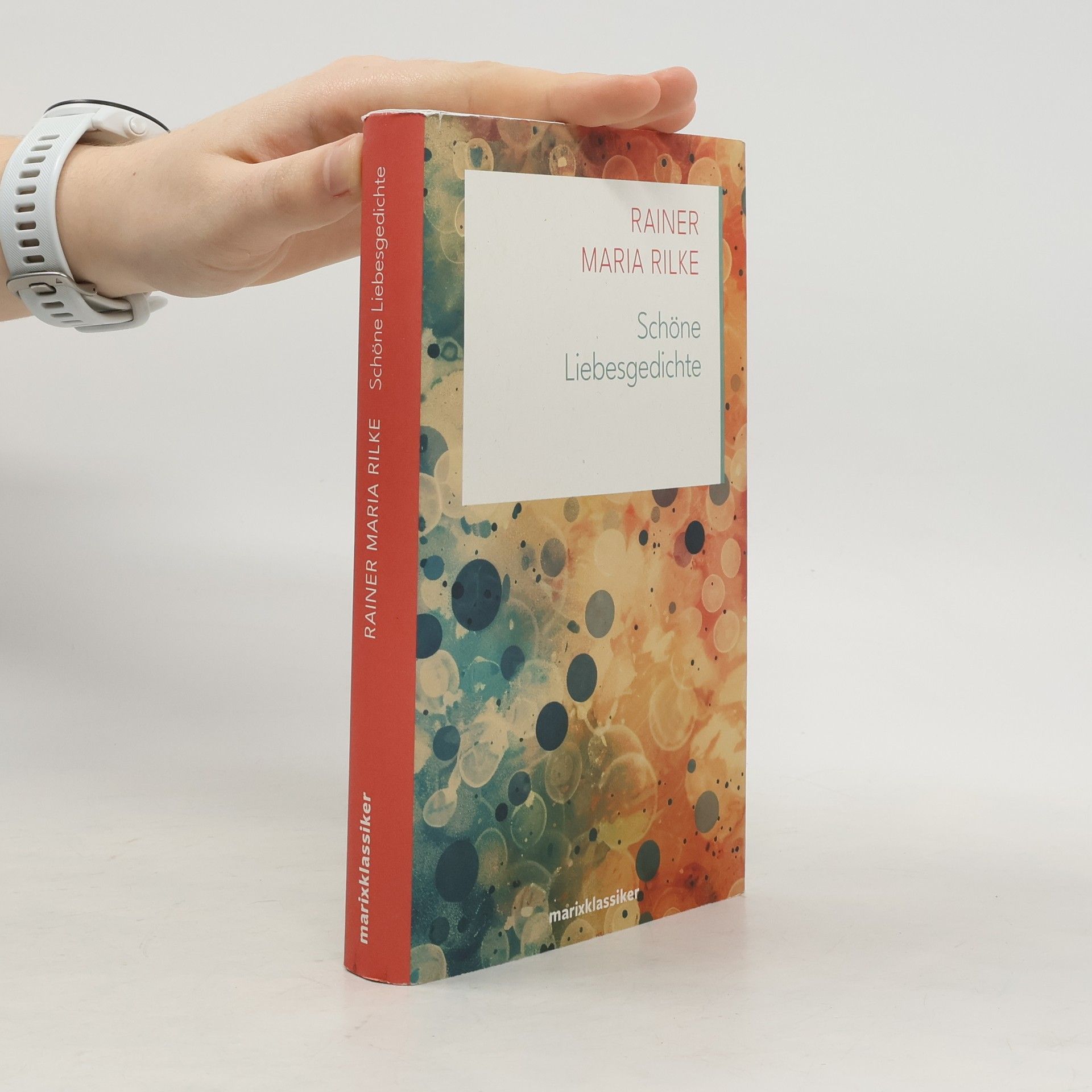 Rainer Maria Rilke Neue Klassiker der Weltiteratur - 14: Schöne Liebesgedichte