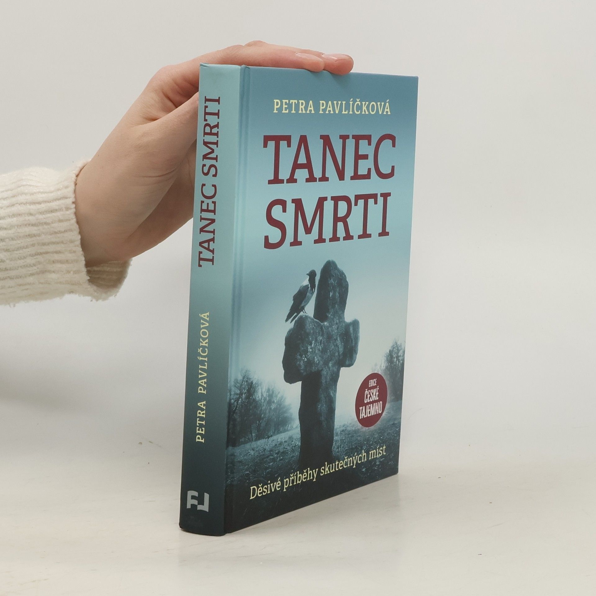 Petra Pavlíčková Tanec smrti: Děsivé příběhy skutečných míst