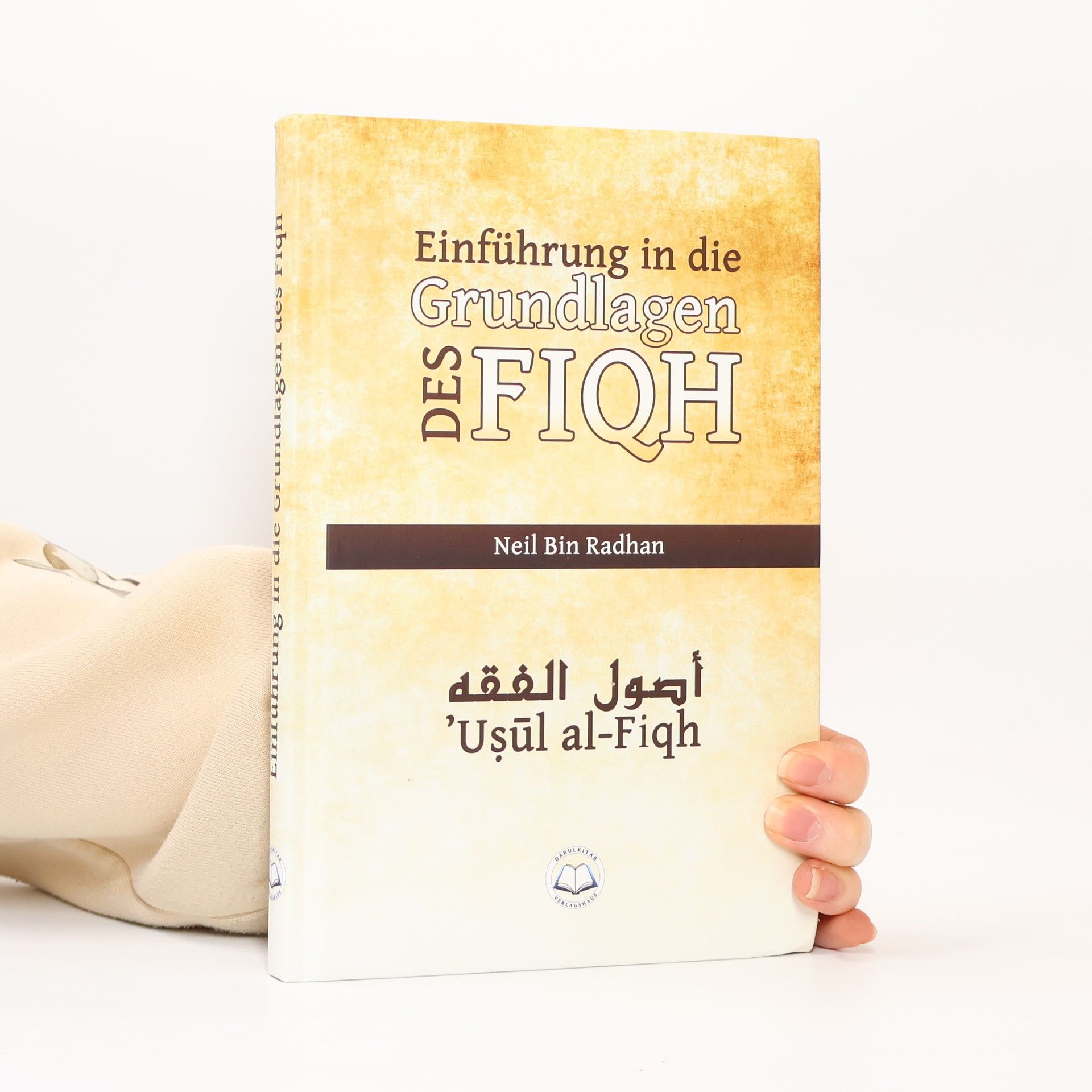 Neil Bin Radhan Einführung in die Grundlagen des Fiqh