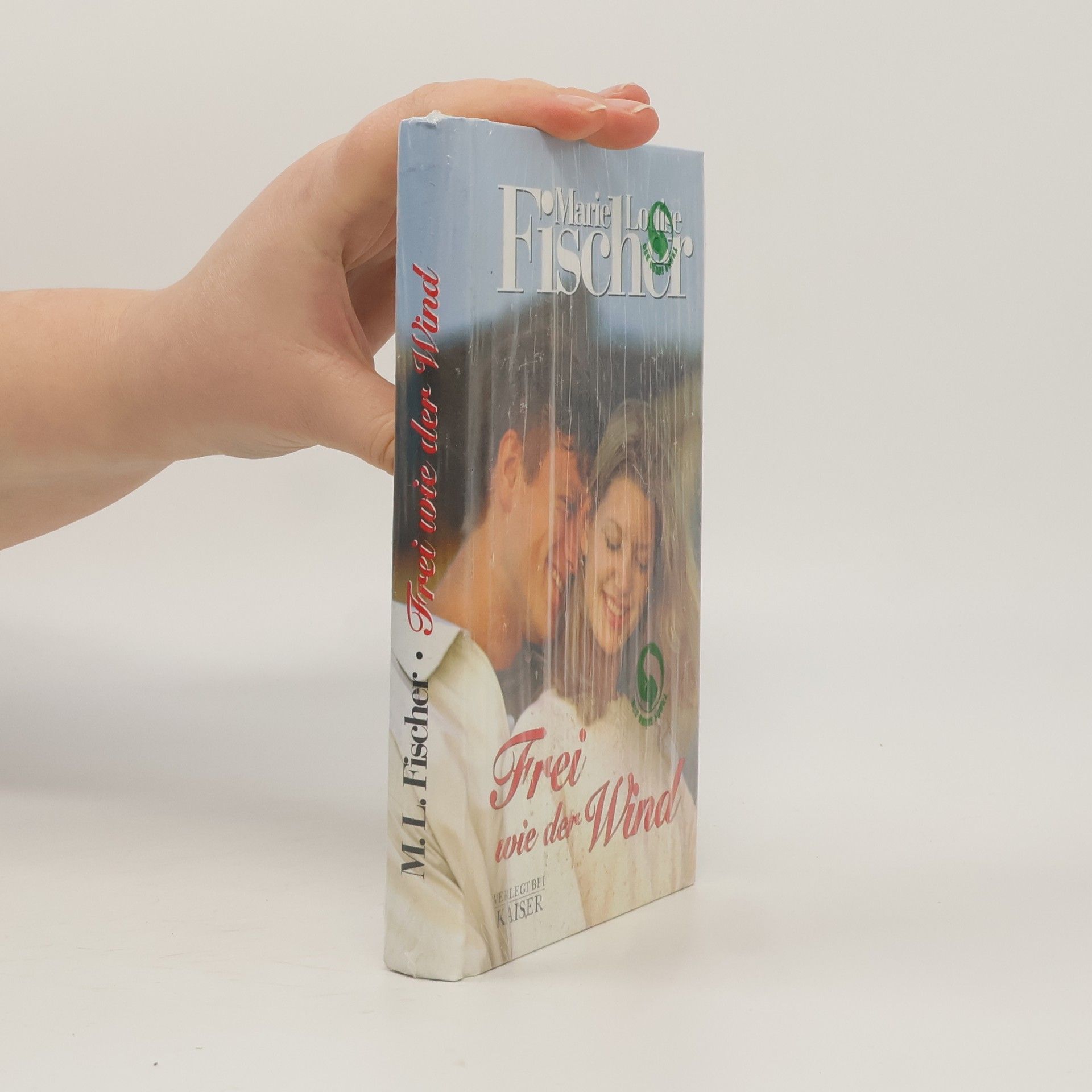 Marie Louise Fischer Frei wie der Wind