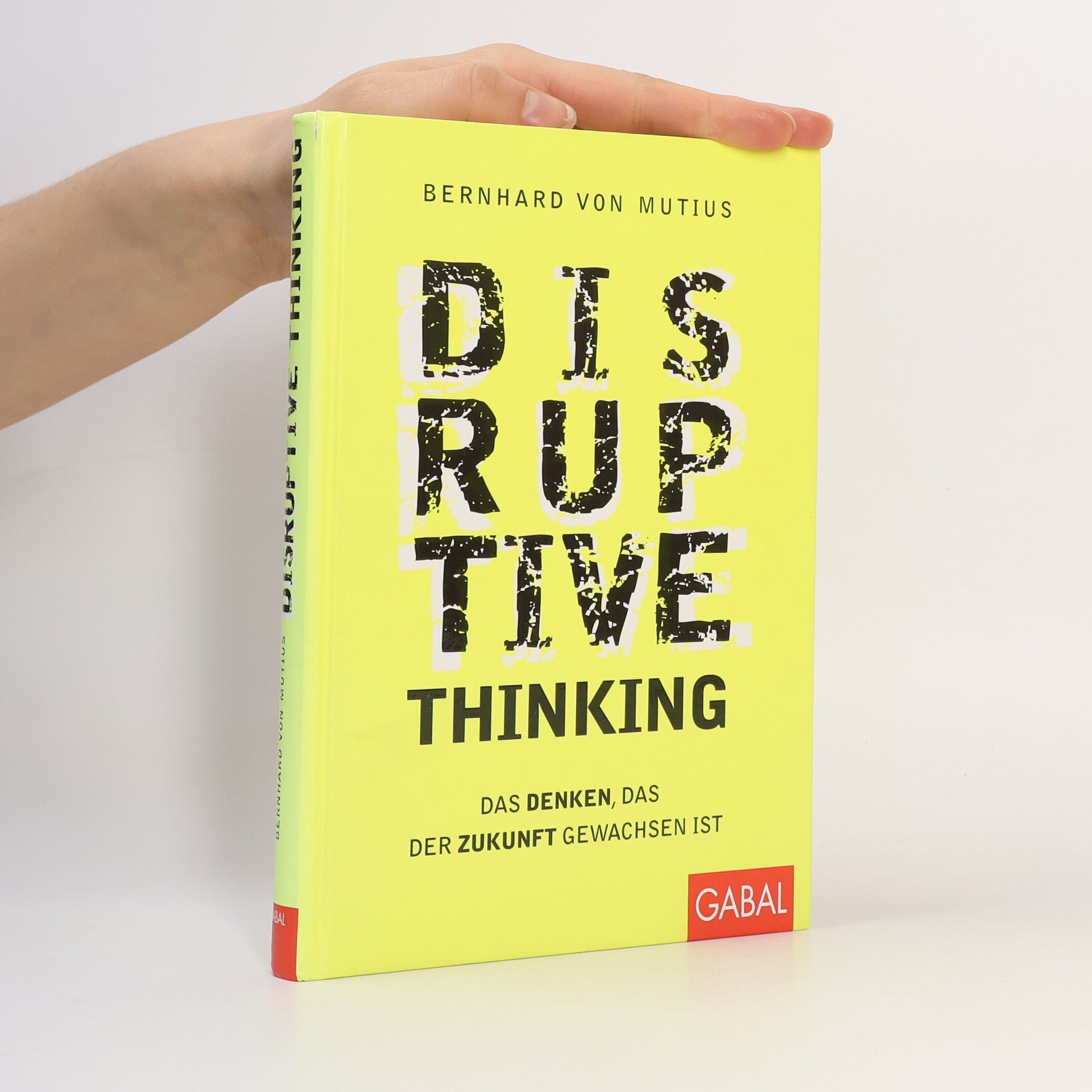 Bernhard von Mutius Disruptive Thinking