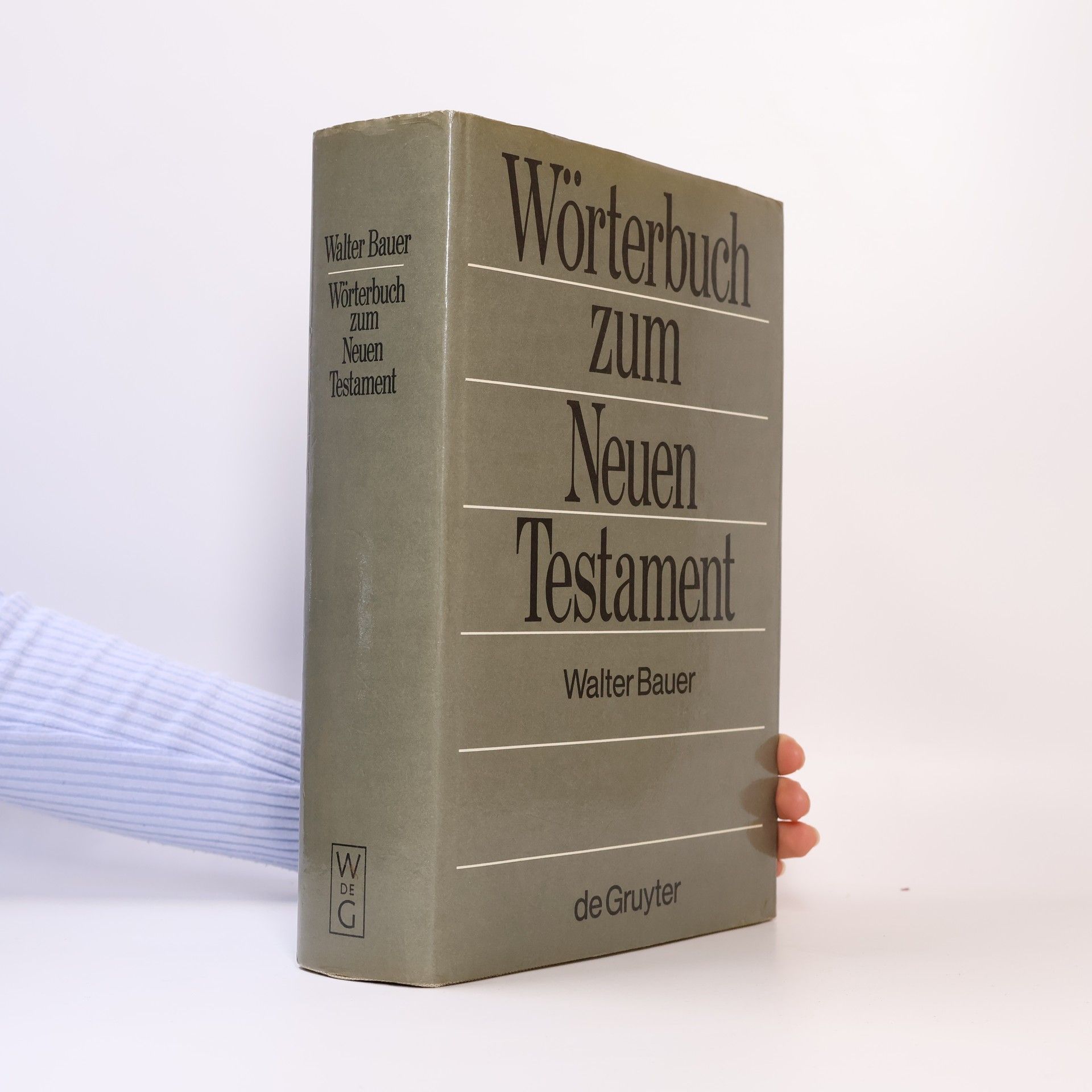 Walter Bauer Griechisch-deutsches Wörterbuch zu den Schriften des Neuen Testaments und der übrigen urchristlichen Literatur