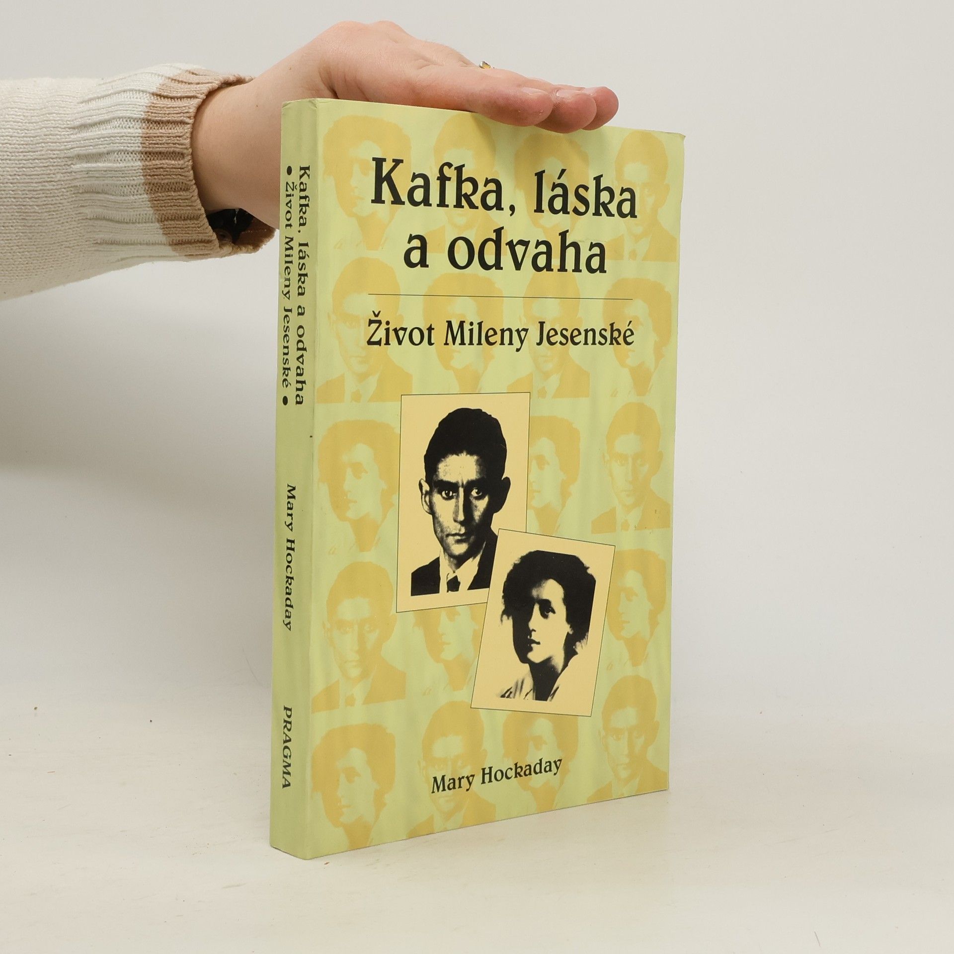 Mary Hockaday Kafka, láska a odvaha. Život Mileny Jesenské