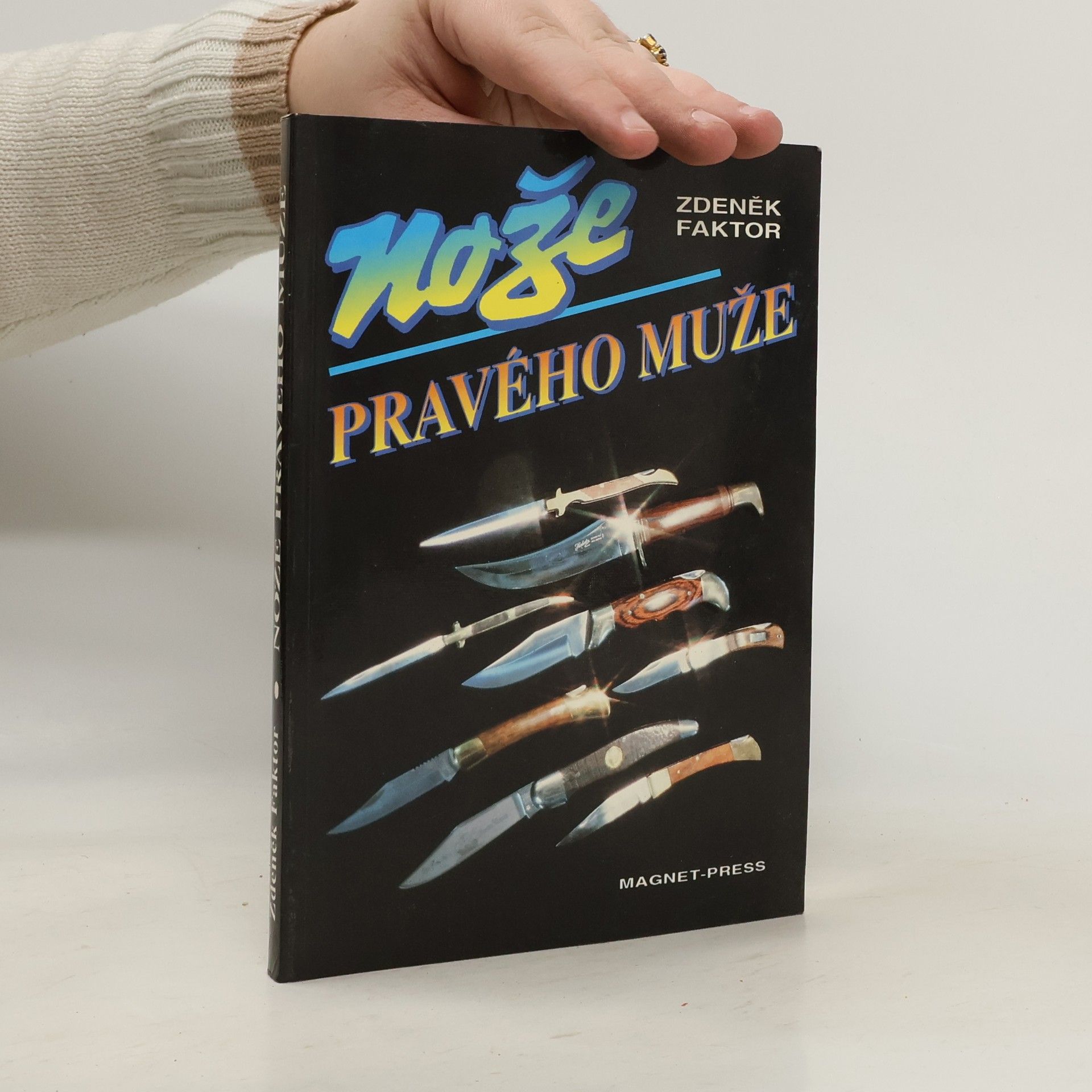 Zdeněk Faktor Nože pravého muže