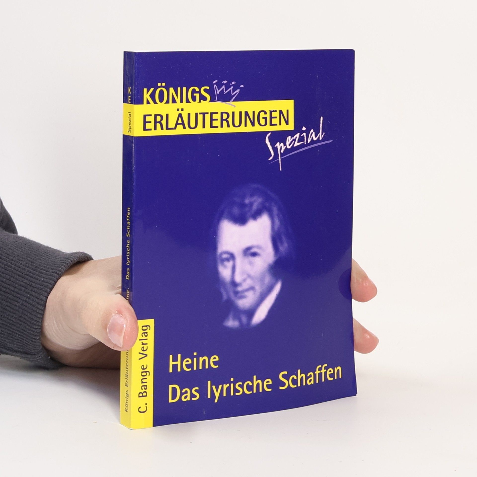 Rüdiger Bernhardt Königs Erläuterungen Spezial: Erläuterungen zu Heinrich Heine, Das lyrische Schaffen