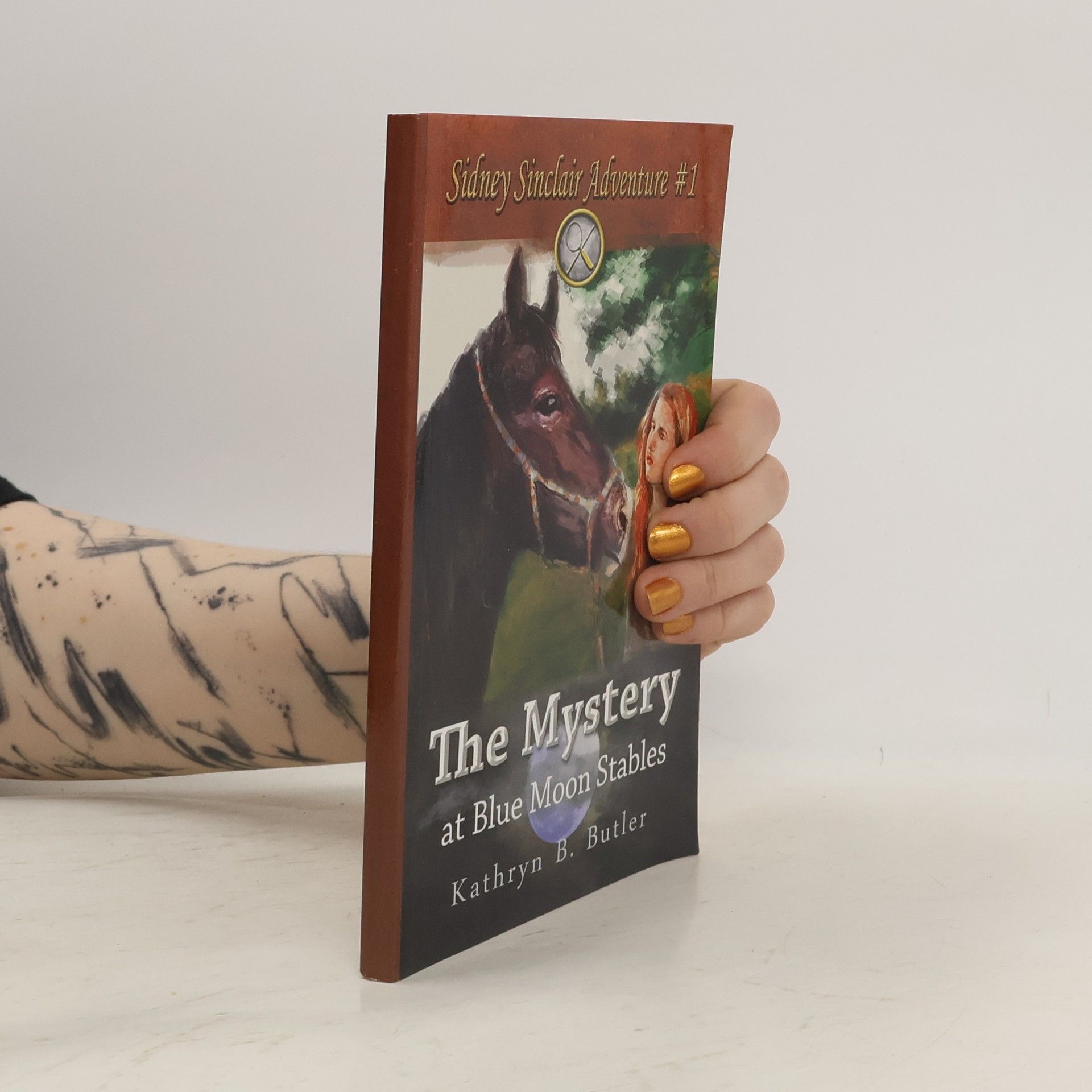 Kathryn B. Butler Sidney Sinclair Adventure - 1: The Mystery at Blue Moon Stables