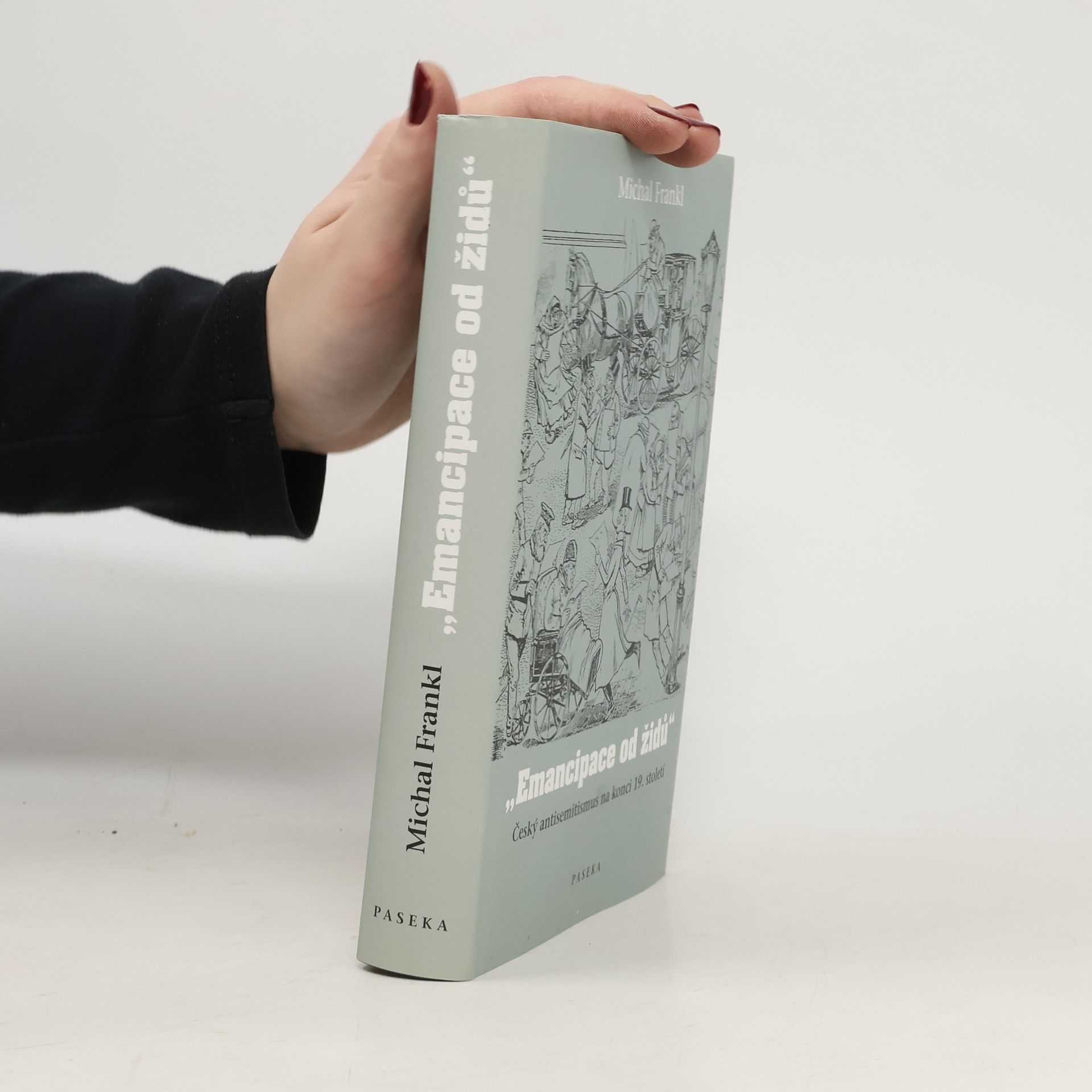 Emancipace od Židů: Český antisemitismus na konci 19. století