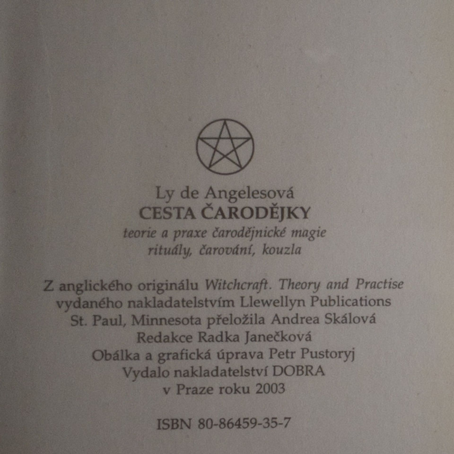 Ly De Angeles Cesta čarodějky. Teorie a praxe čarodějnické magie, rituály, čarování, kouzla