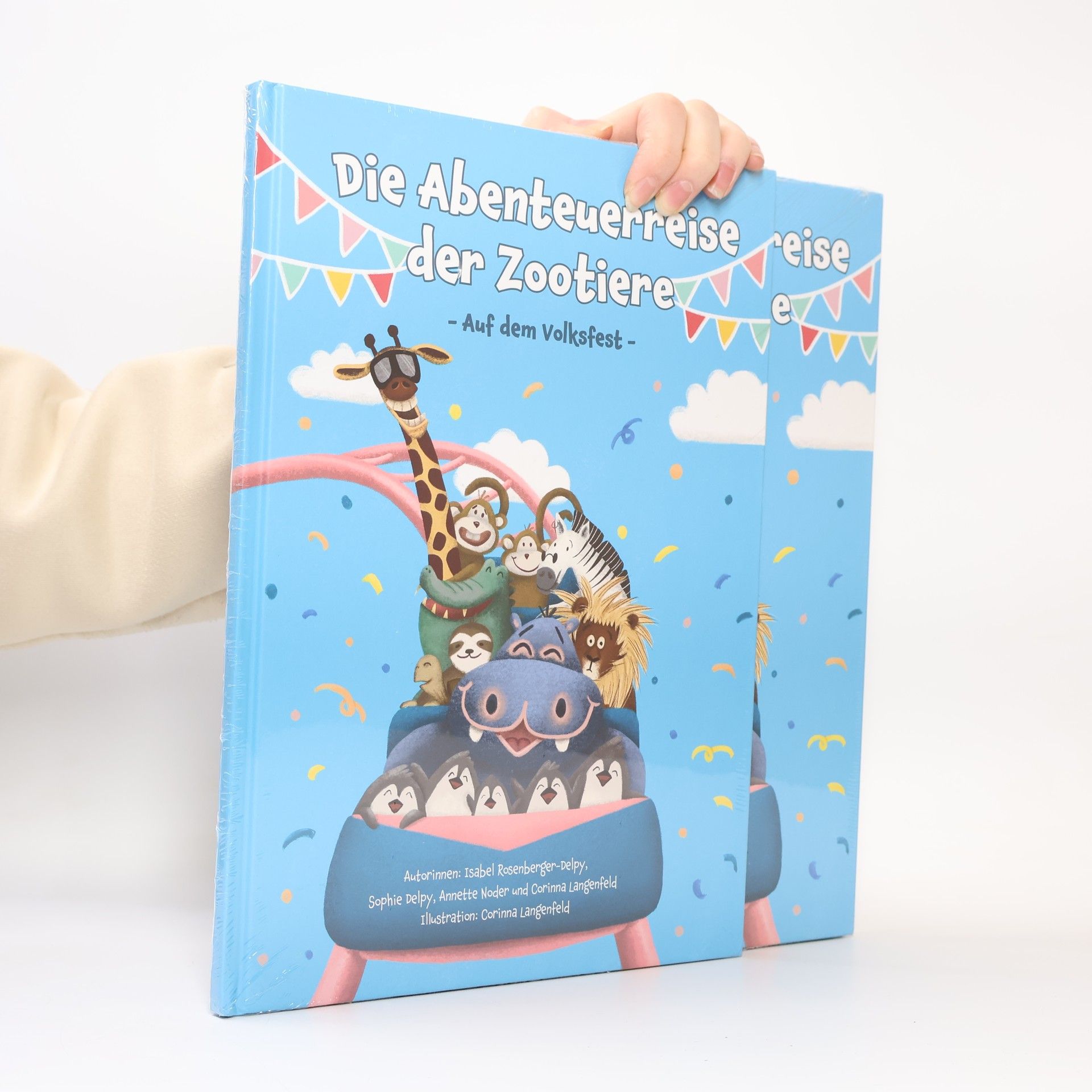 Isabel Rosenberger-Delpy Die Abenteuerreise der Zootiere. Auf dem Volksfest
