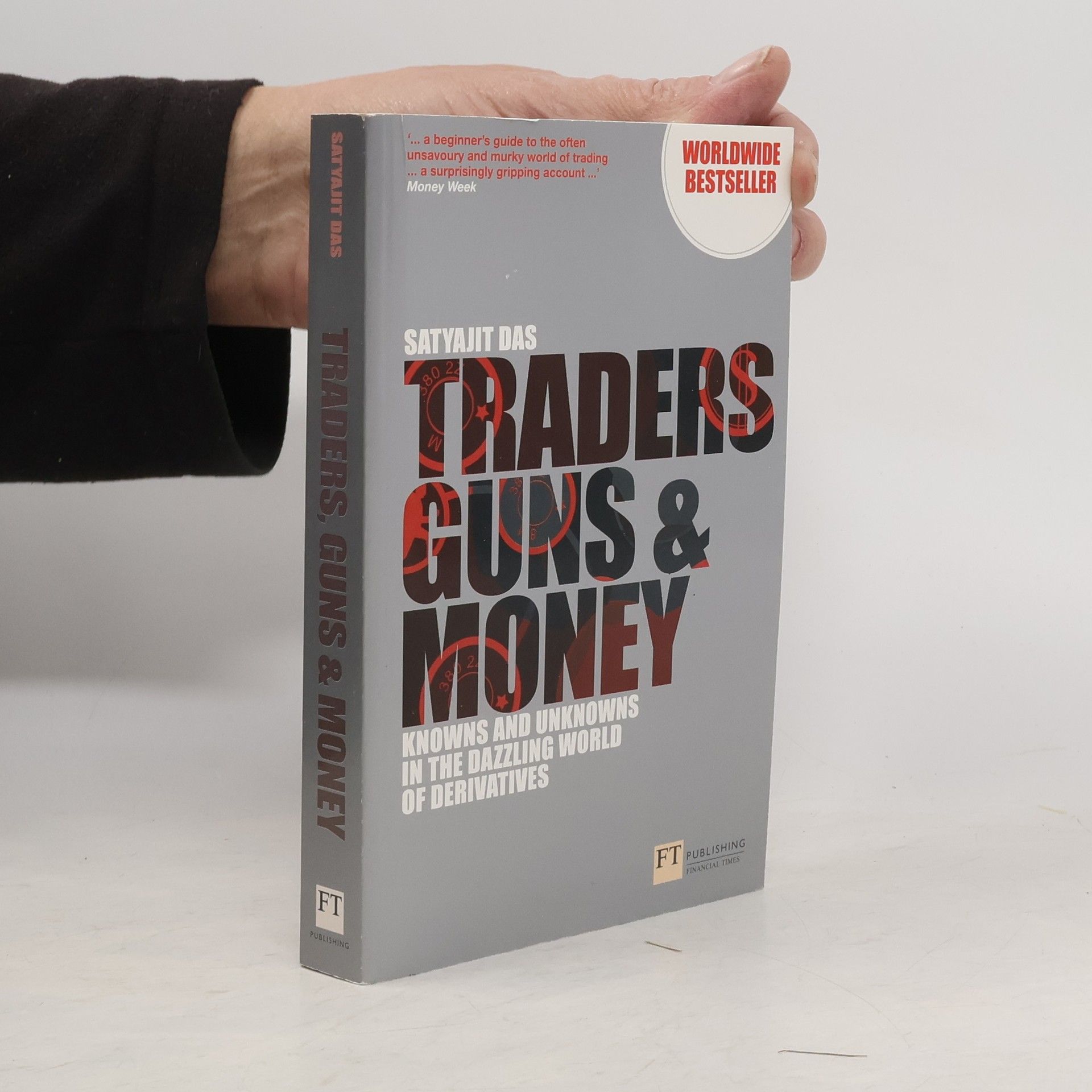 Satyajit Das Traders, Guns and Money