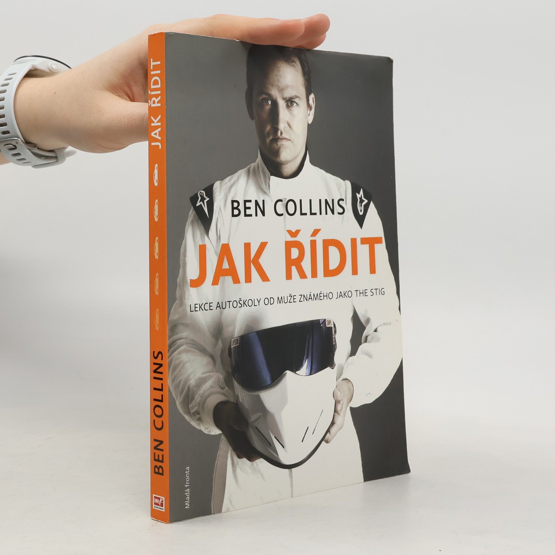 Ben Collins Jak řídit. Lekce autoškoly od muže známého jako the Stig