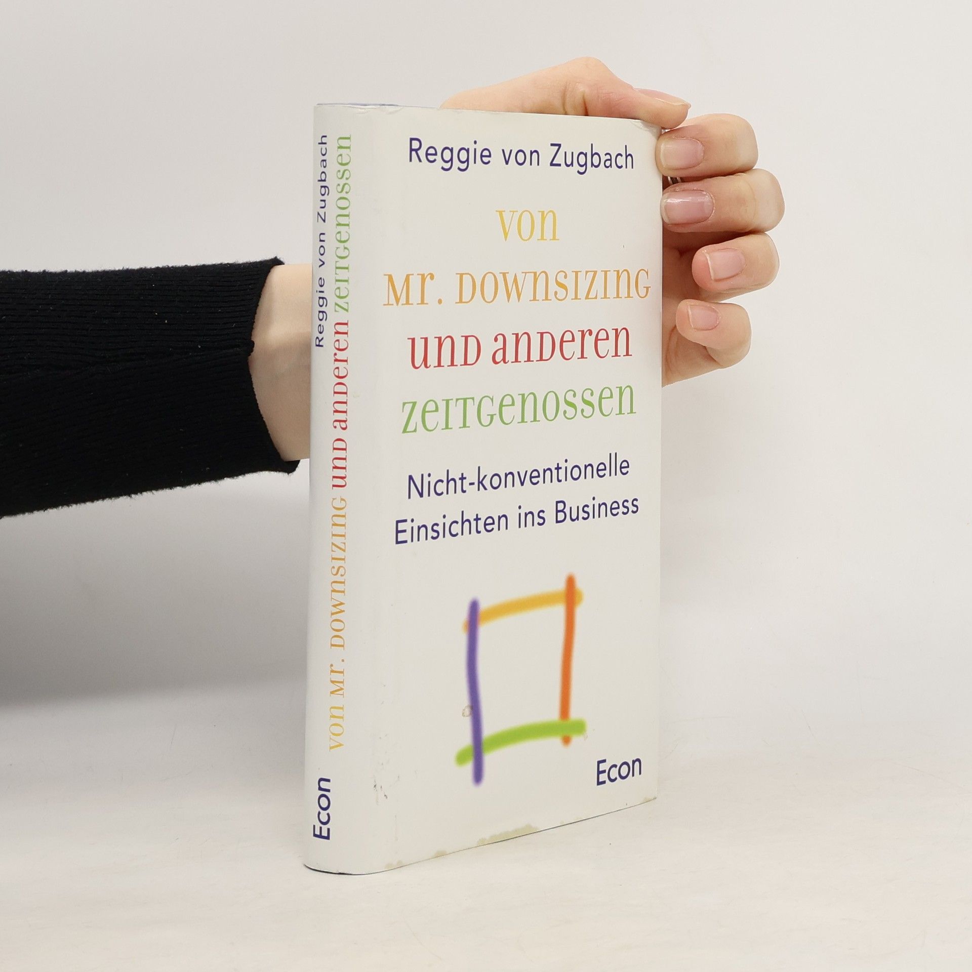 Reggie Von Zugbach Von Mr. Downsizing und anderen Zeitgenossen