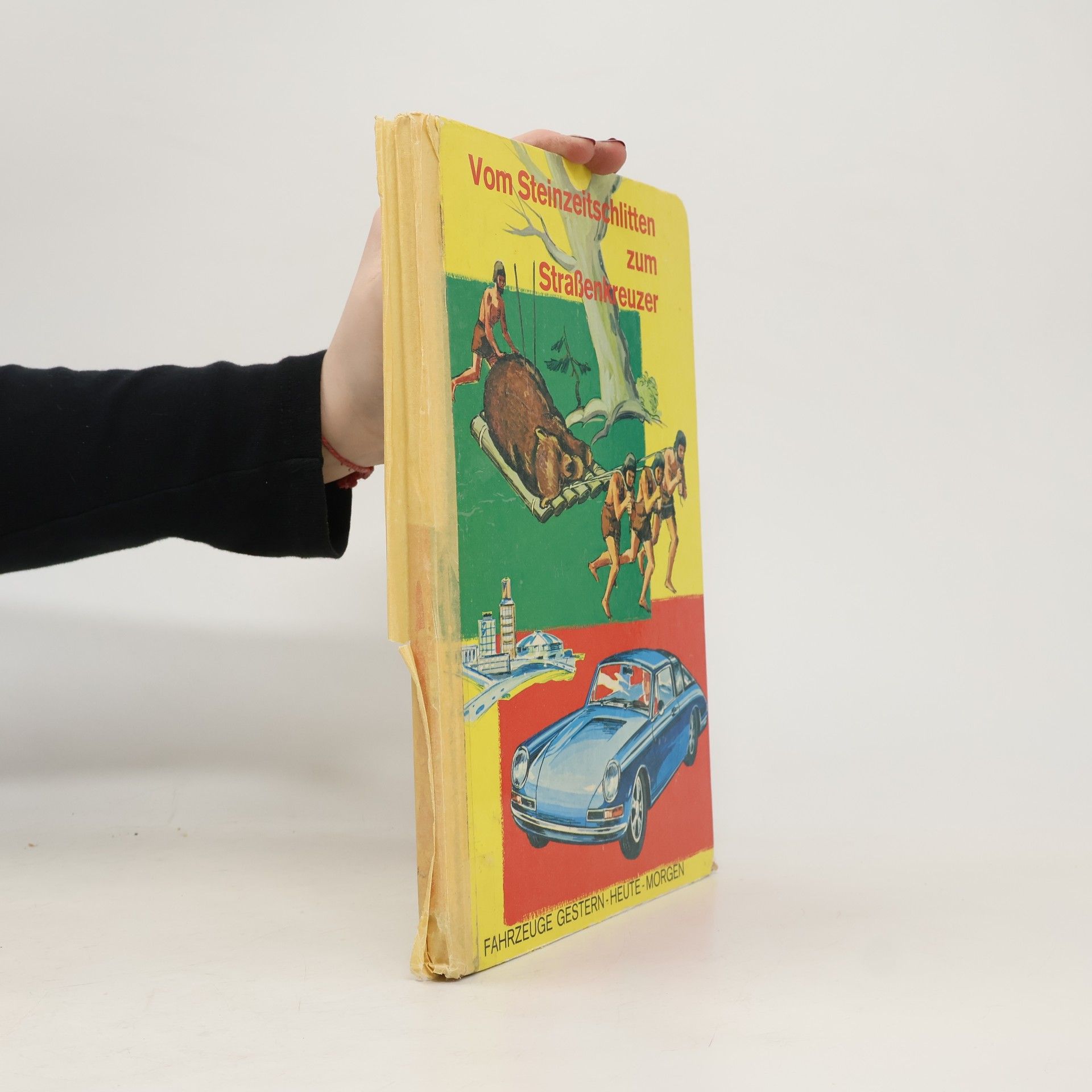 Hanns Büttner Vom Steinzeitschlitten zum Straßenkreuzer