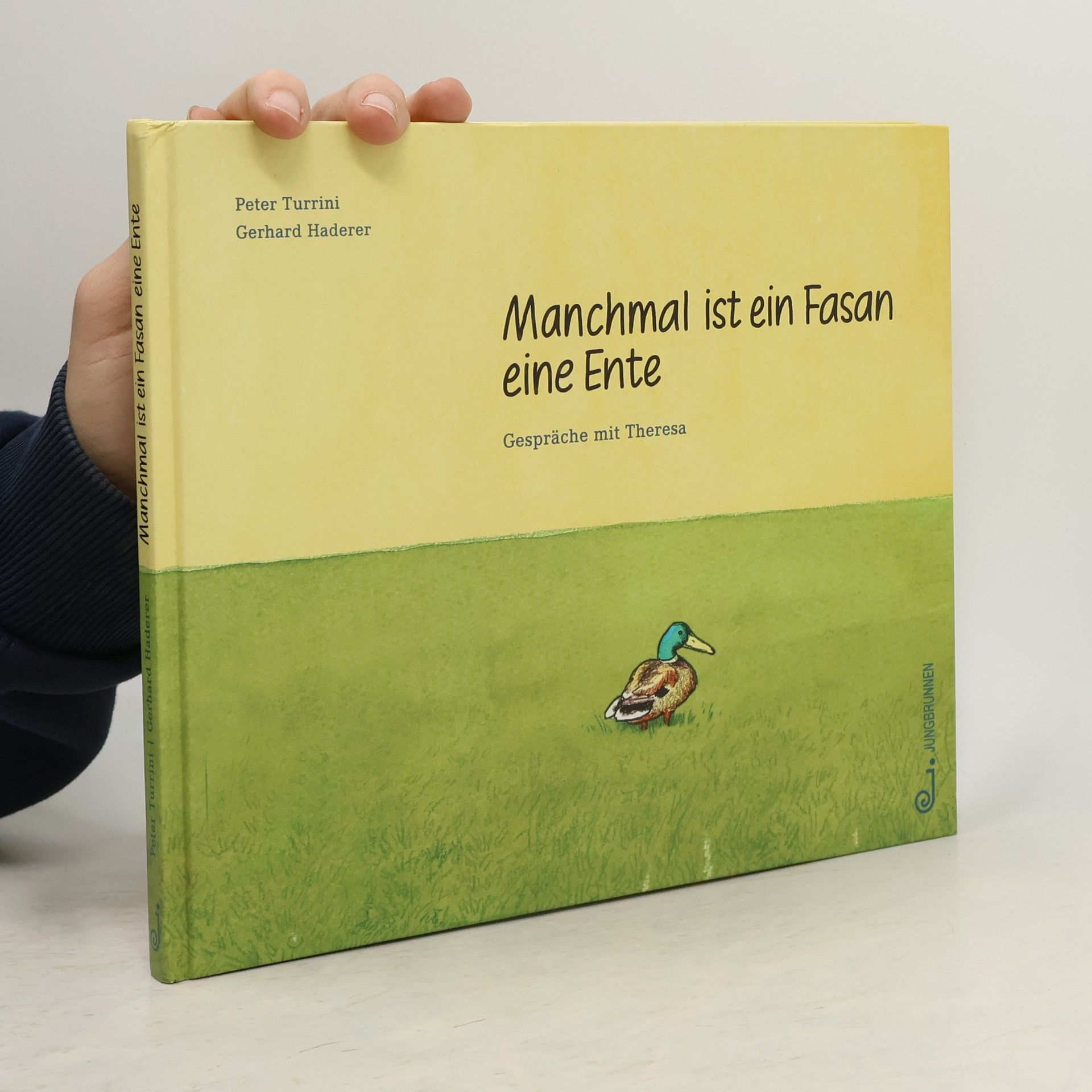 Peter Turrini Manchmal ist ein Fasan eine Ente. Gespräche mit Theresa