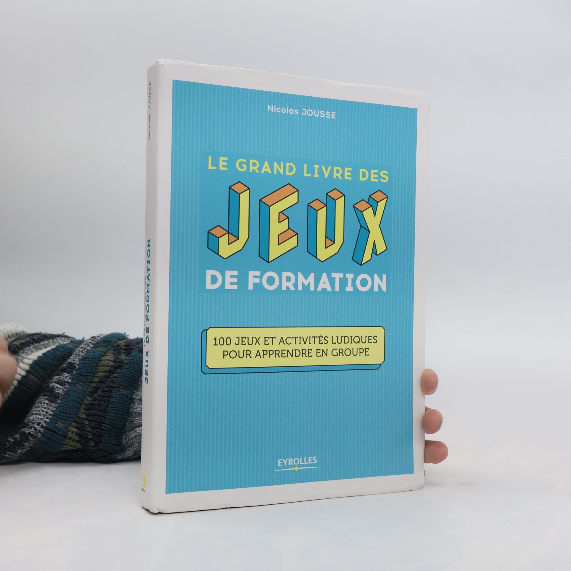 Nicolas Jousse Le grand livre des jeux de formation