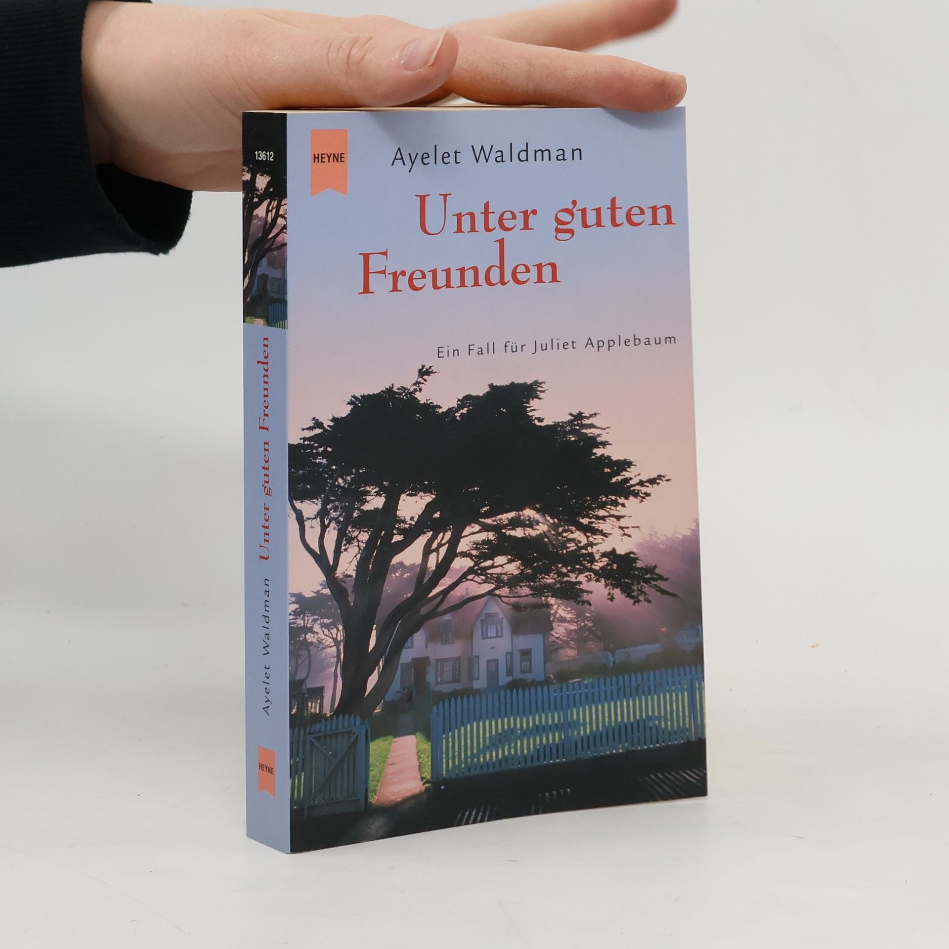 Ayelet Waldman Unter guten Freunden. Ein Fall für Juliet Applebaum.