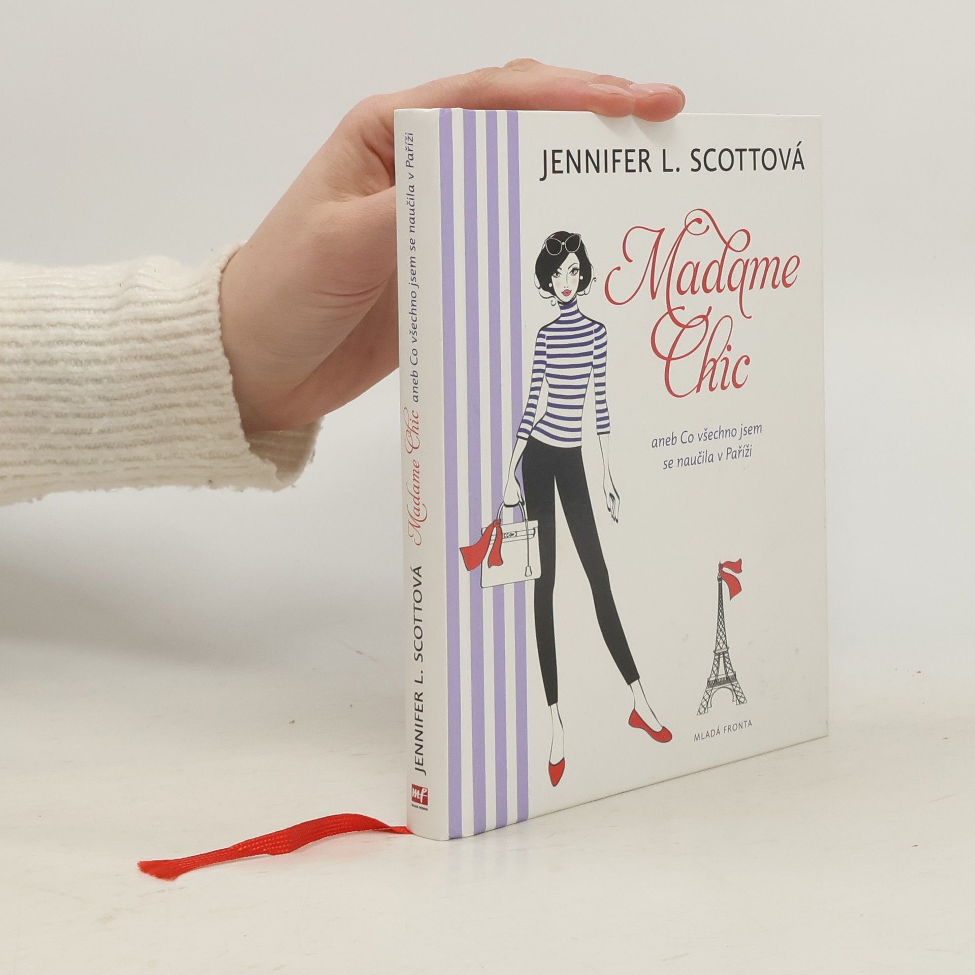 Jennifer L. Scott Madame Chic aneb Co všechno jsem se naučila v Paříži