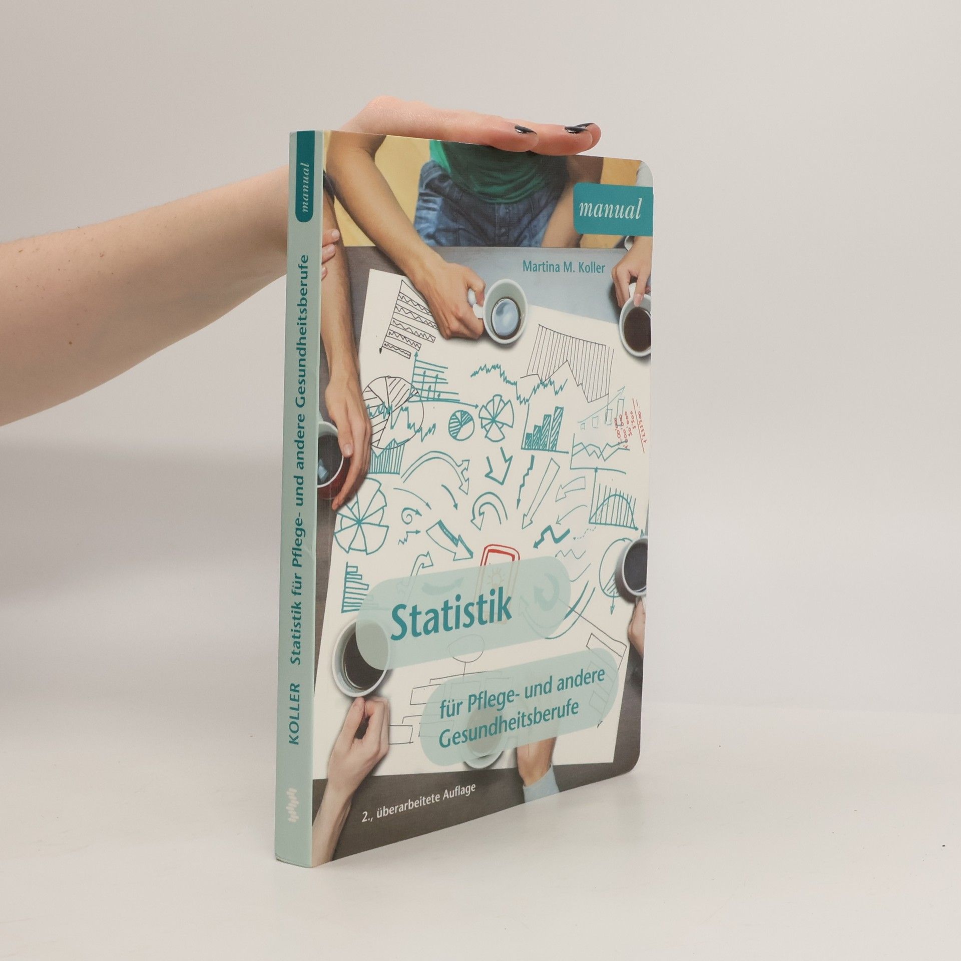 Martina Maria Koller Statistik für Pflege- und andere Gesundheitsberufe - 2., überarbeitete Auflage
