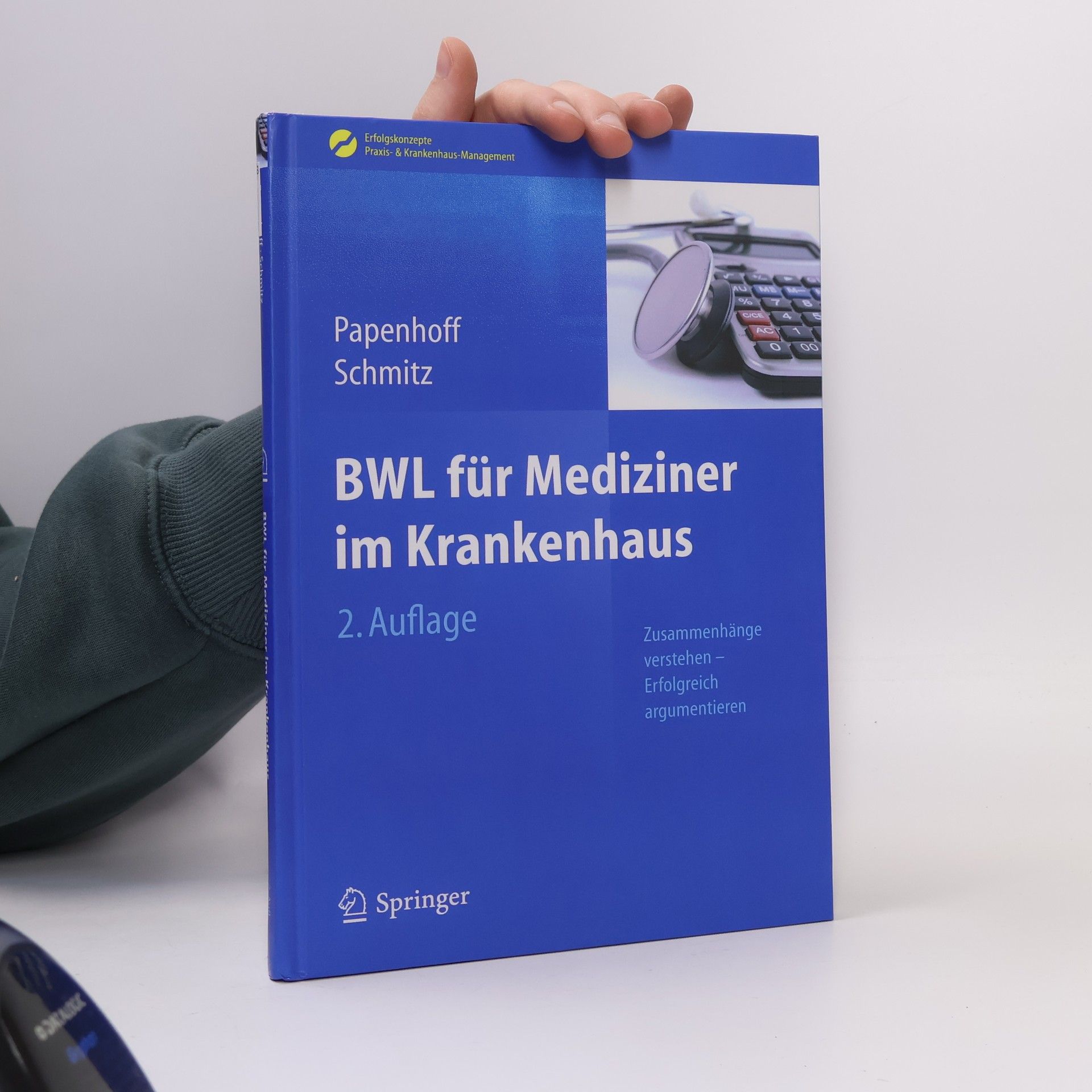 Frank Schmitz Erfolgskonzepte Praxis- & Krankenhaus-Management: BWL für Mediziner im Krankenhaus