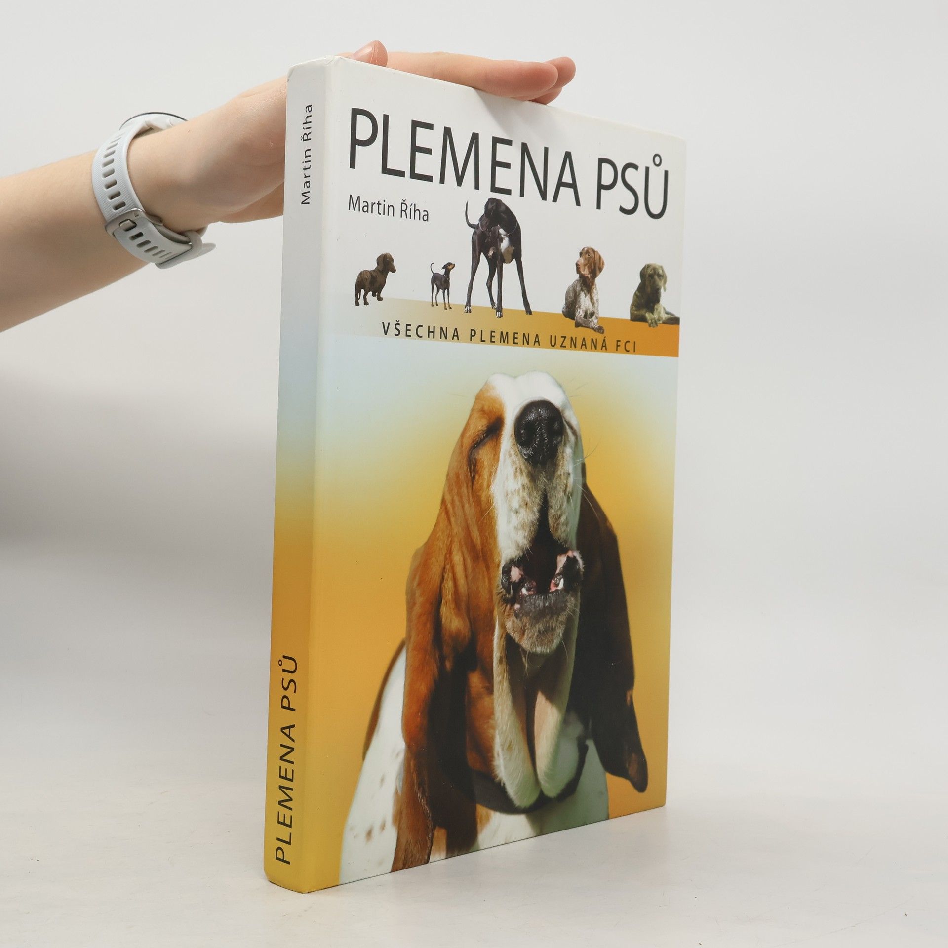 Martin Říha Plemena psů : všechna plemena uznaná FCI