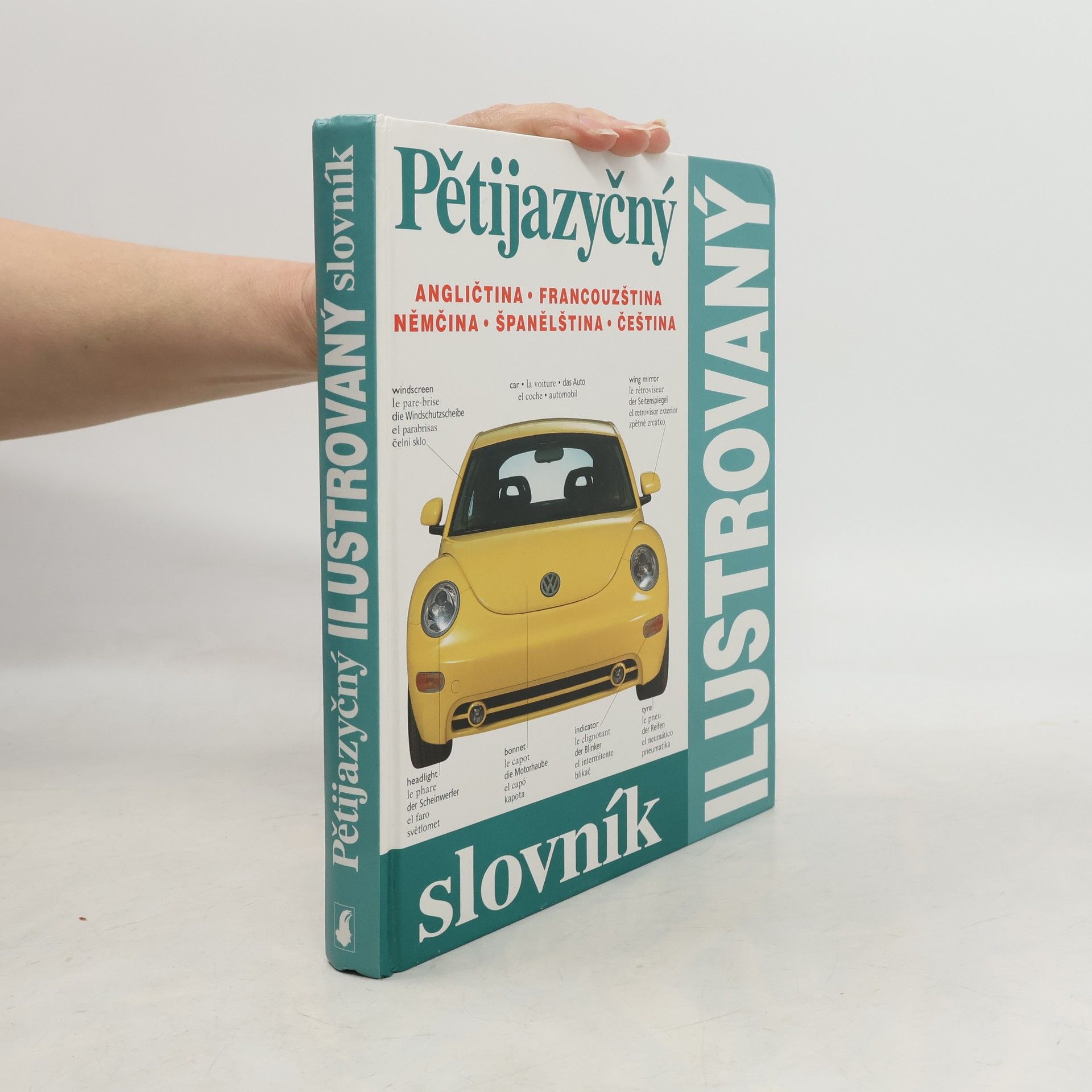 Zuzana Bedřichová Pětijazyčný ilustrovaný slovník :