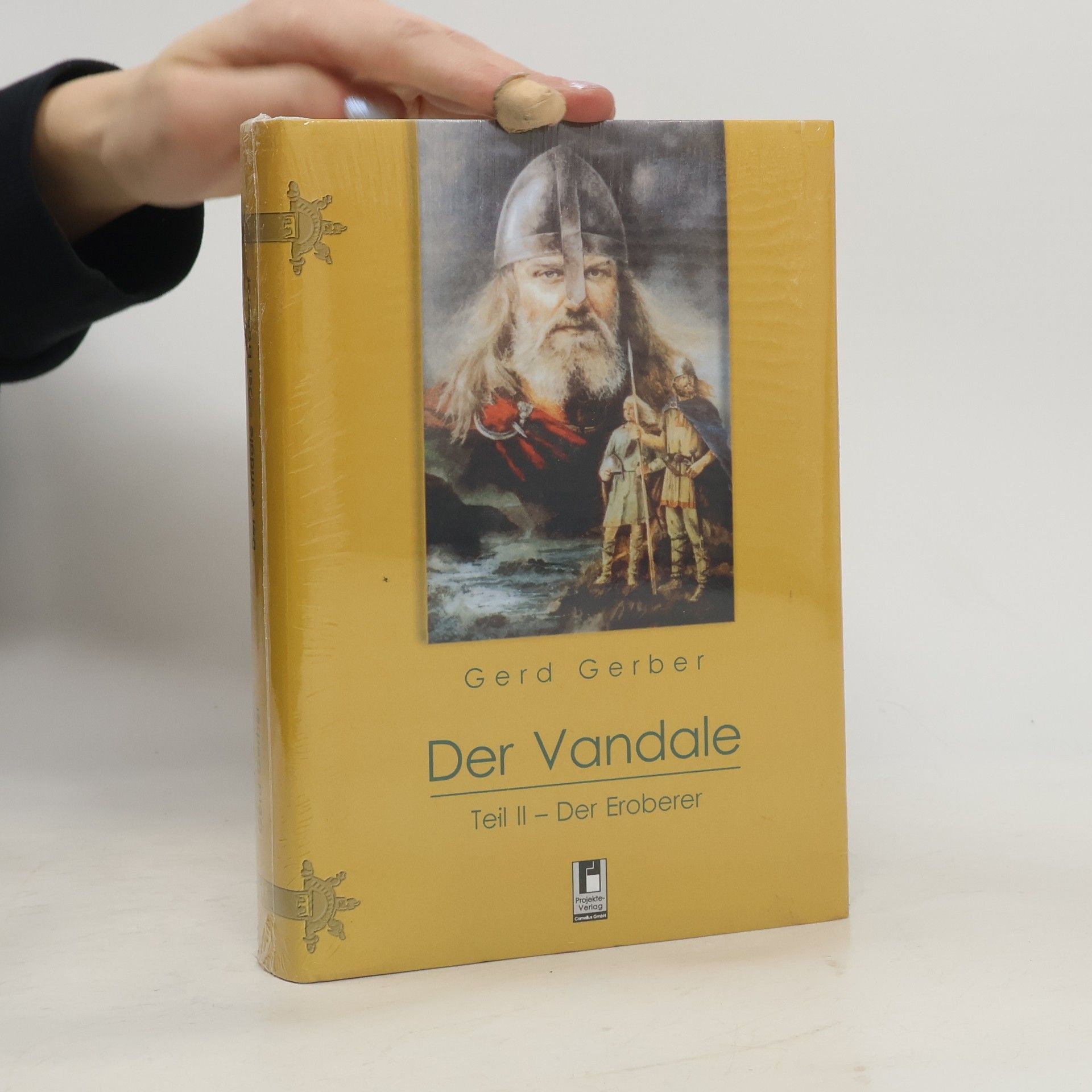 Gerd Gerber Der Vandale. Der Eroberer