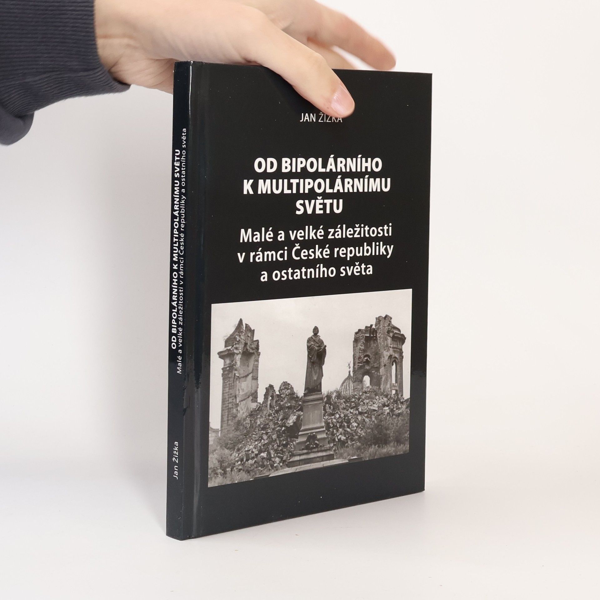 Jan Žižka Od bipolárního k multipolárnímu světu