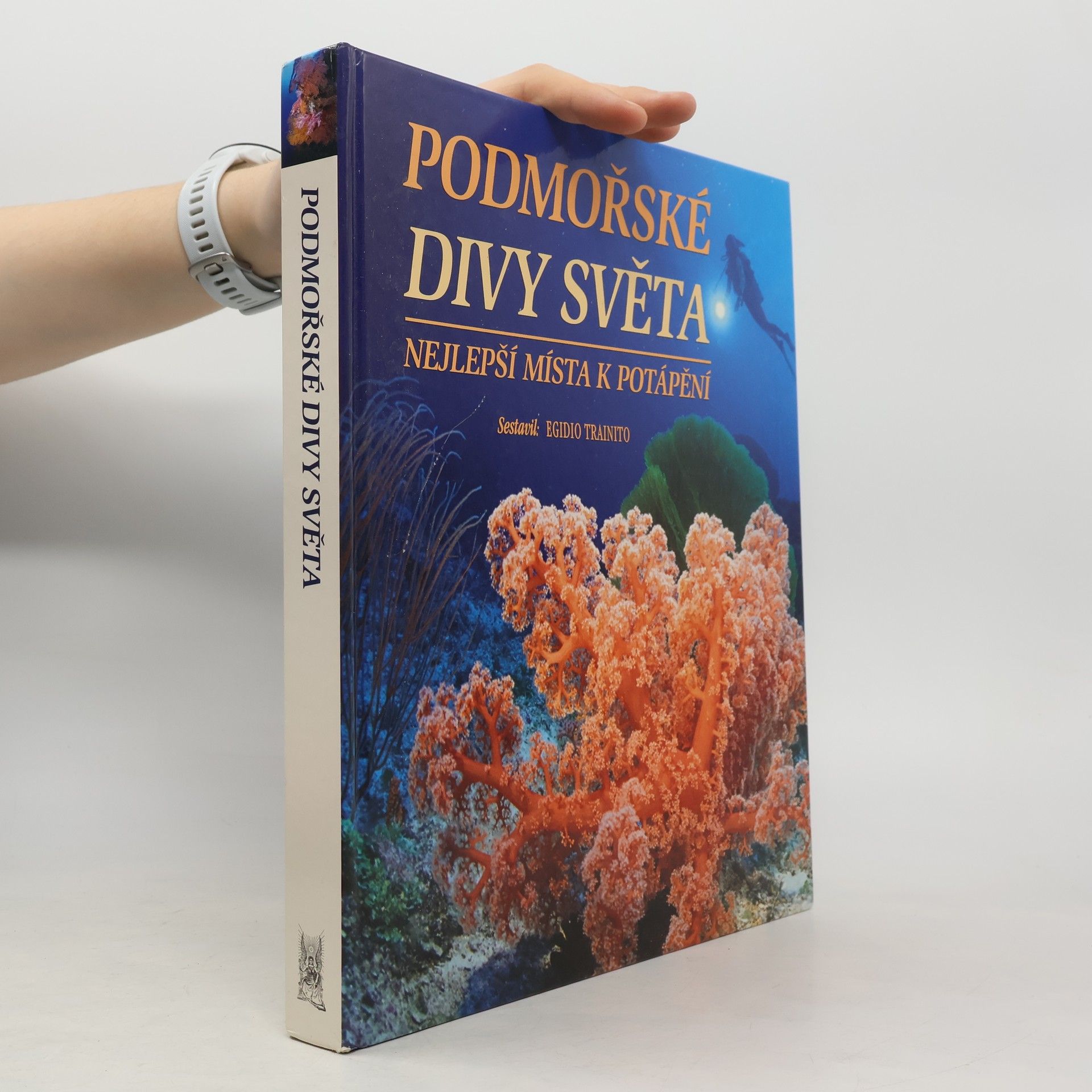 Egidio Trainito Podmořské divy světa. Nejlepší místa k potápění