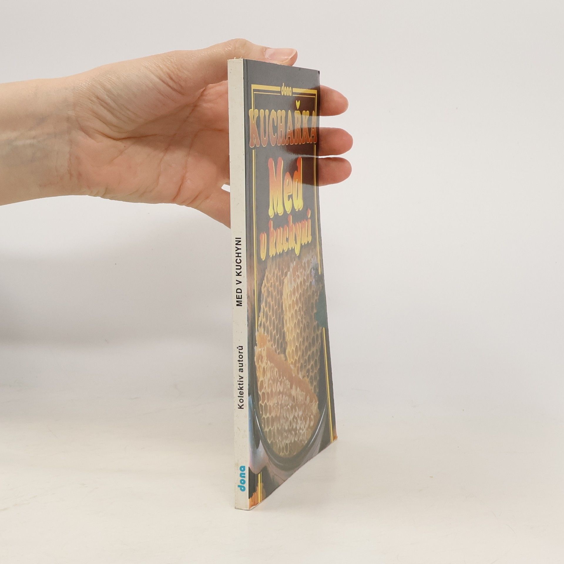 Alena Doležalová Kuchařka - med v kuchyni