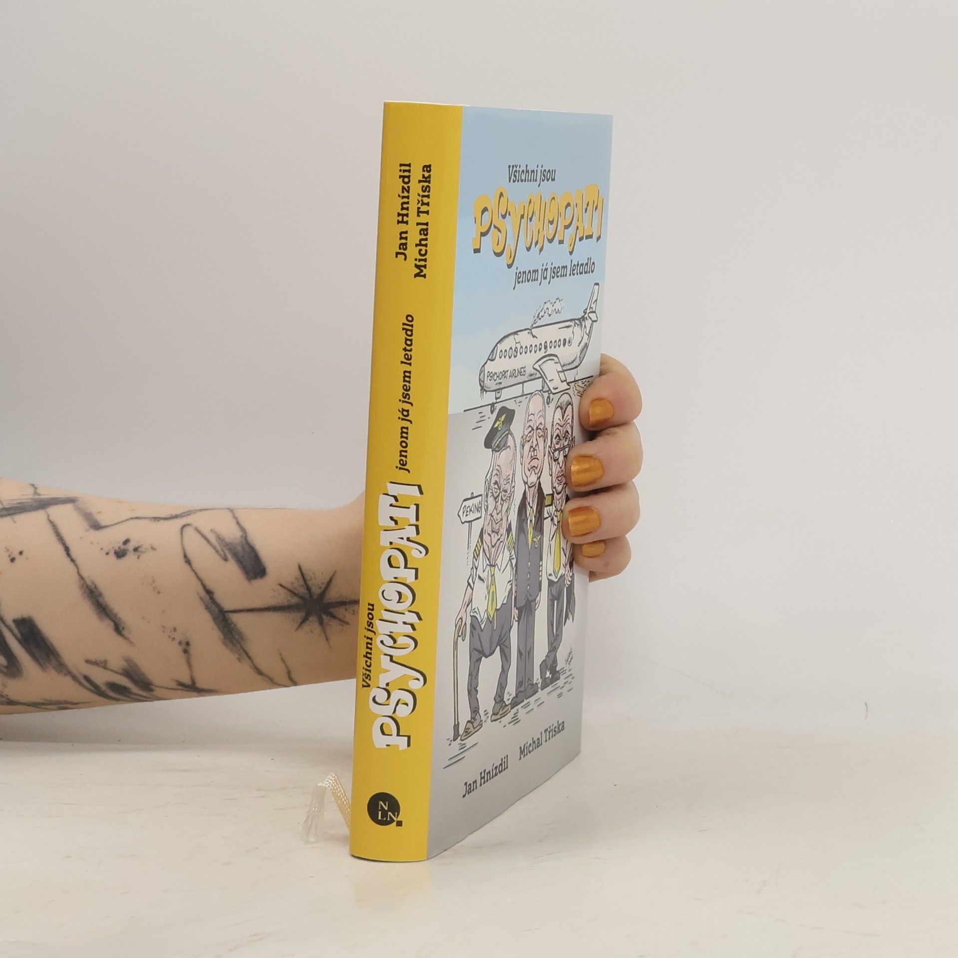 Jan Hnízdil Všichni jsou psychopati, jenom já jsem letadlo