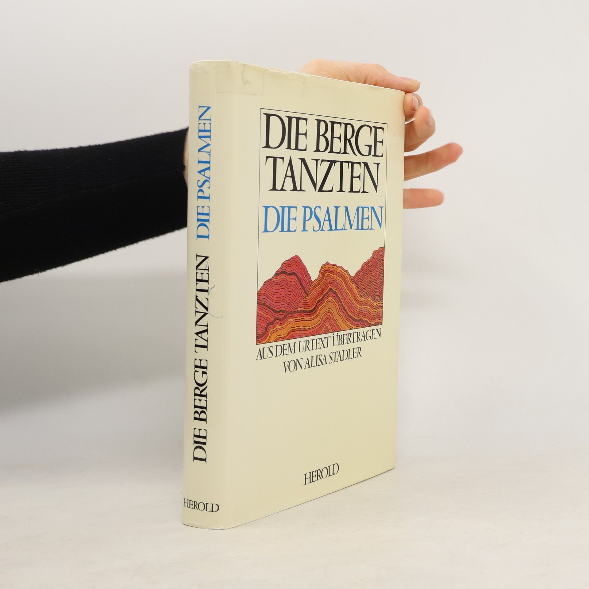 Alisa Stadler Die Berge tanzten. Die Psalmen