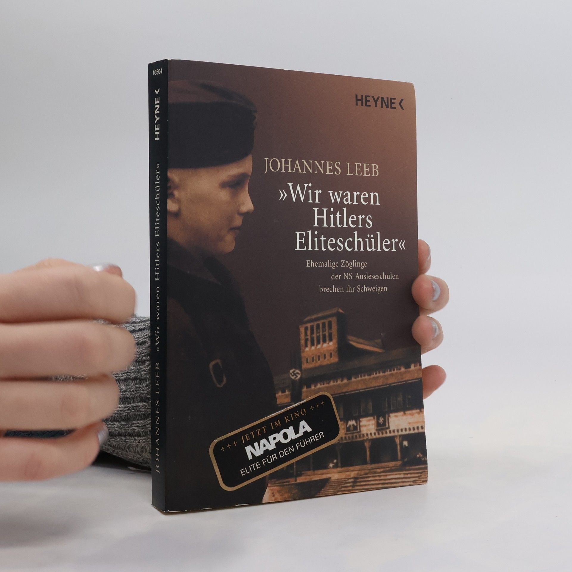 Johannes Leeb "Wir waren Hitlers Eliteschüler"