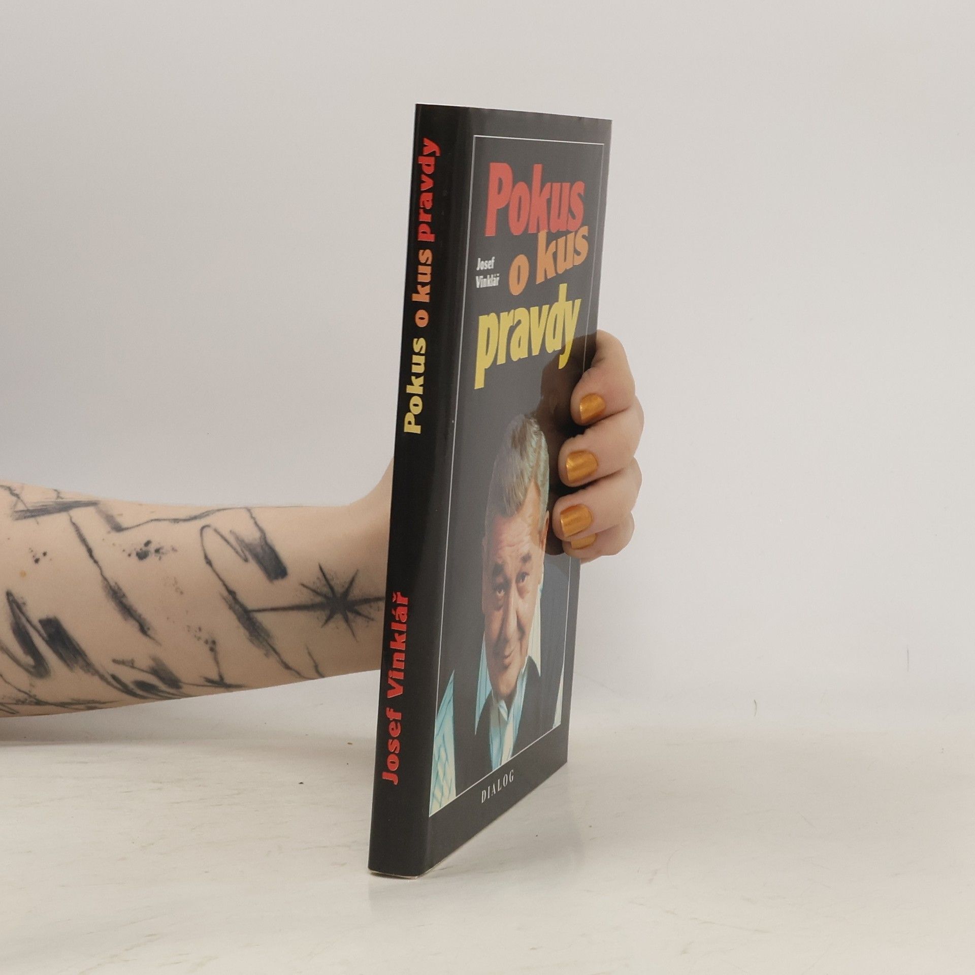 Josef Vinklář Pokus o kus pravdy