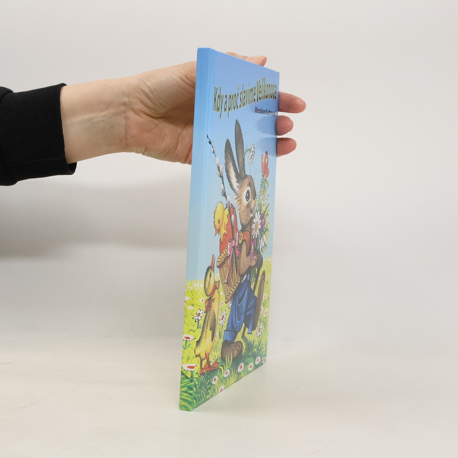 Miroslava Kudrnová Kdy a proč slavíme Velikonoce